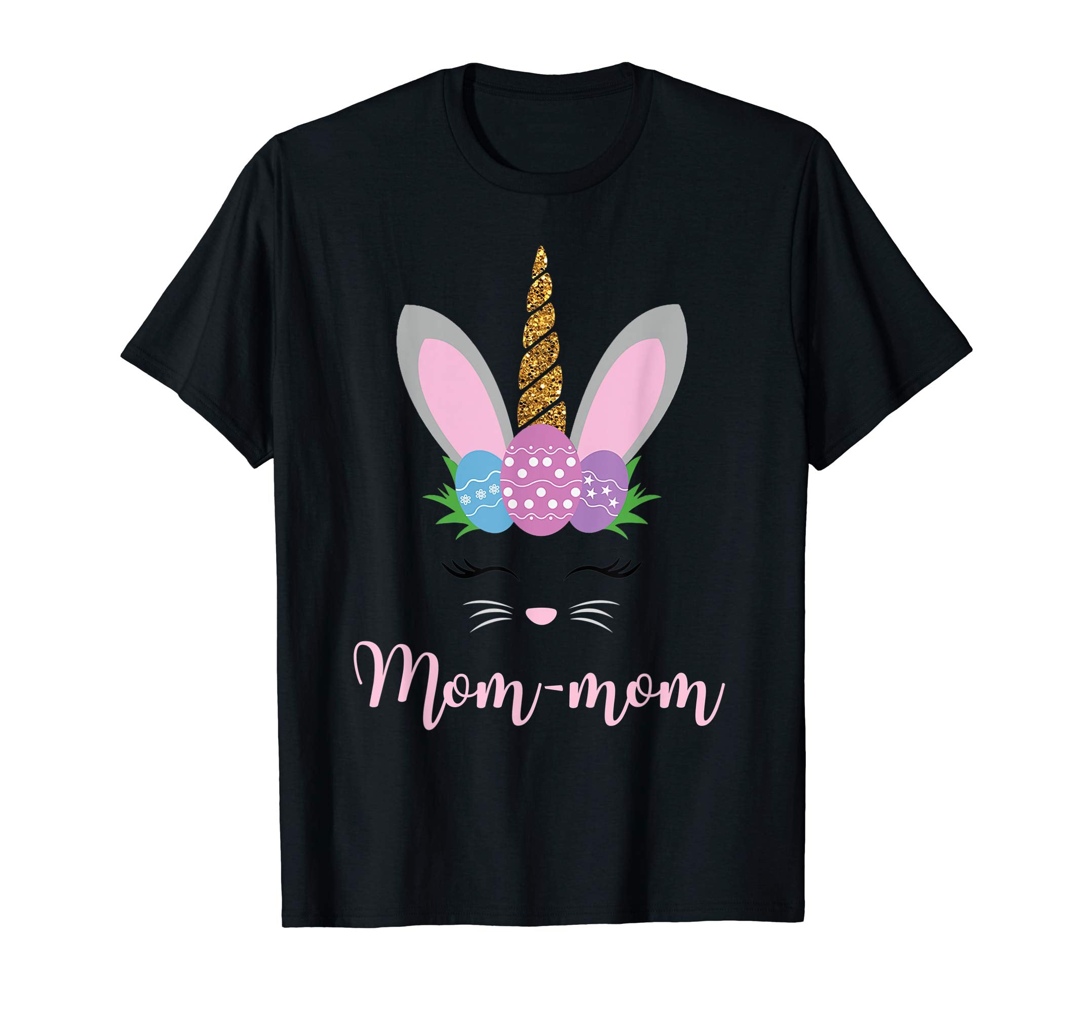 Mom-Mom Easter Bunny Unicorn Funny T-Shirt Cute Bunnies Gift