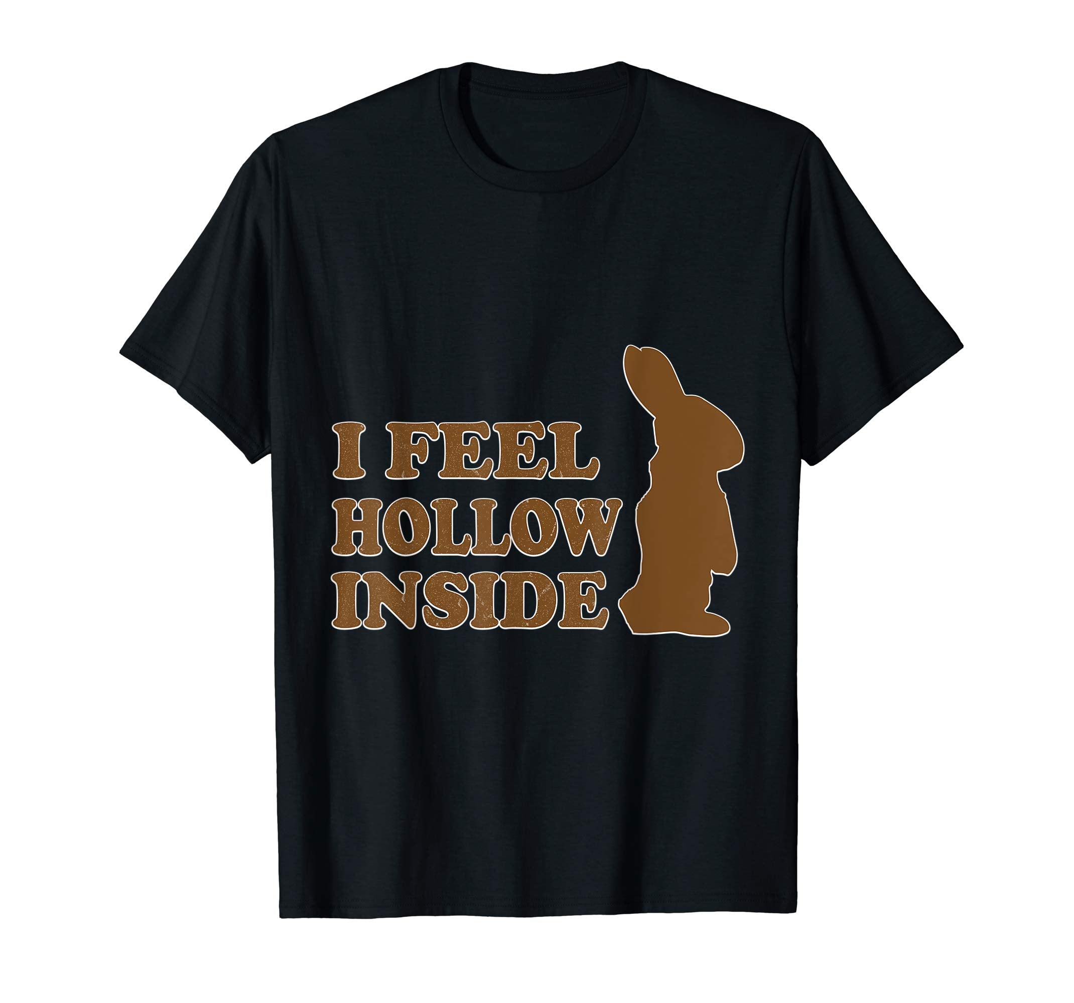 Chocolate Bunny Rabbit I Feel Hollow Inside Easter Day Shirt