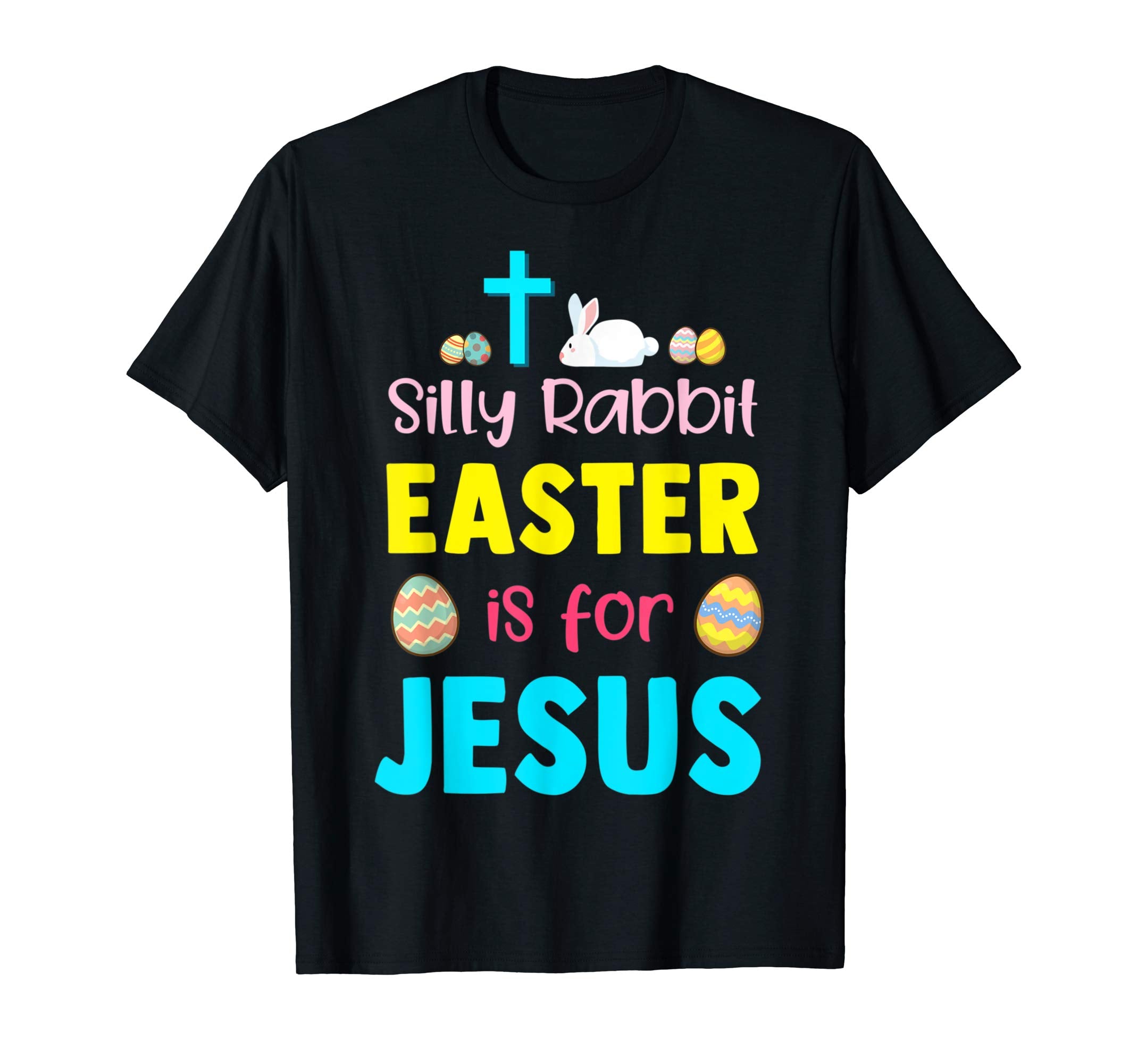 Silly Rabbit Easter Is For Jesus Funny Easter Day Long Shir