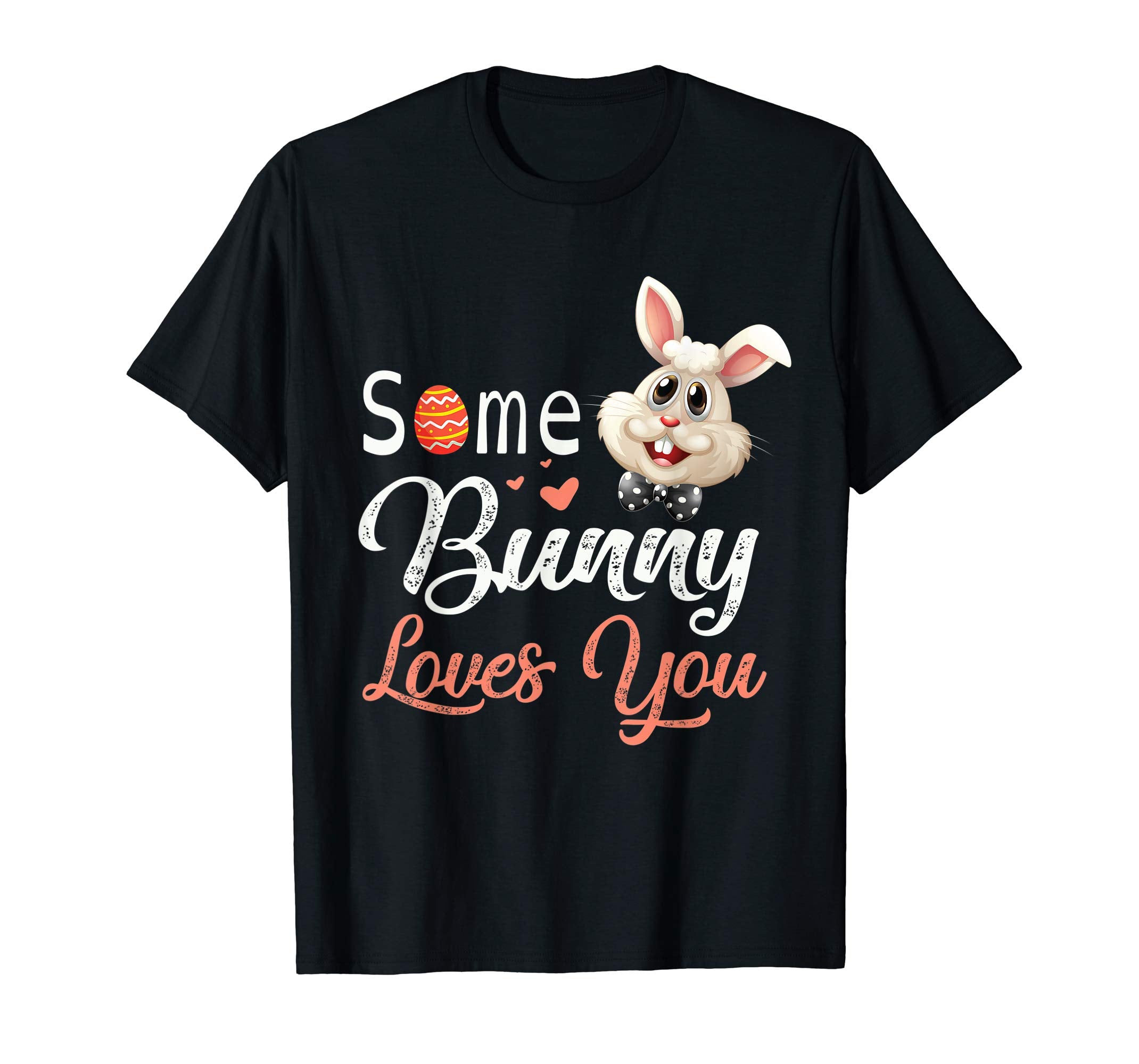 Easter Eggs Hearts Rabbit Some Bunny Loves You Happy Shirt