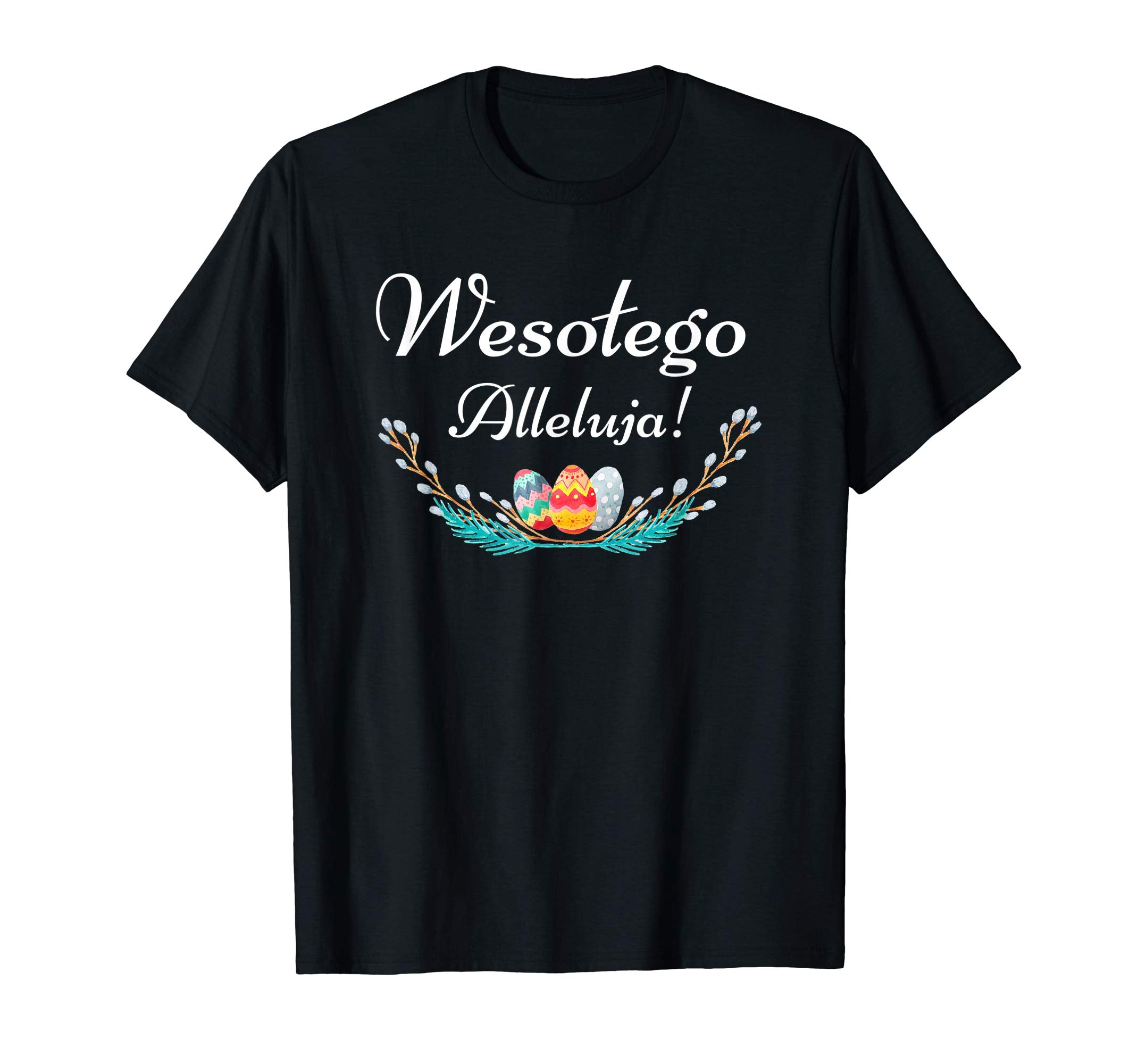 Wesolego Alleluja Happy Easter T-shirt