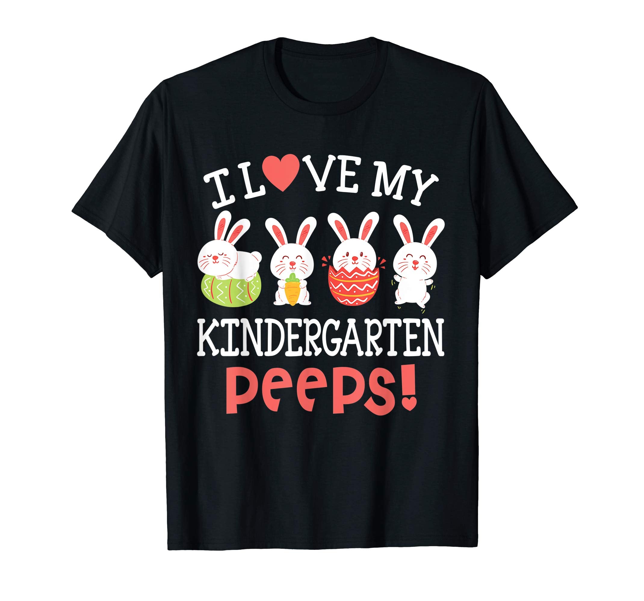 I Love My Kindergarten Peeps Bunnies Easter Teacher Shirt