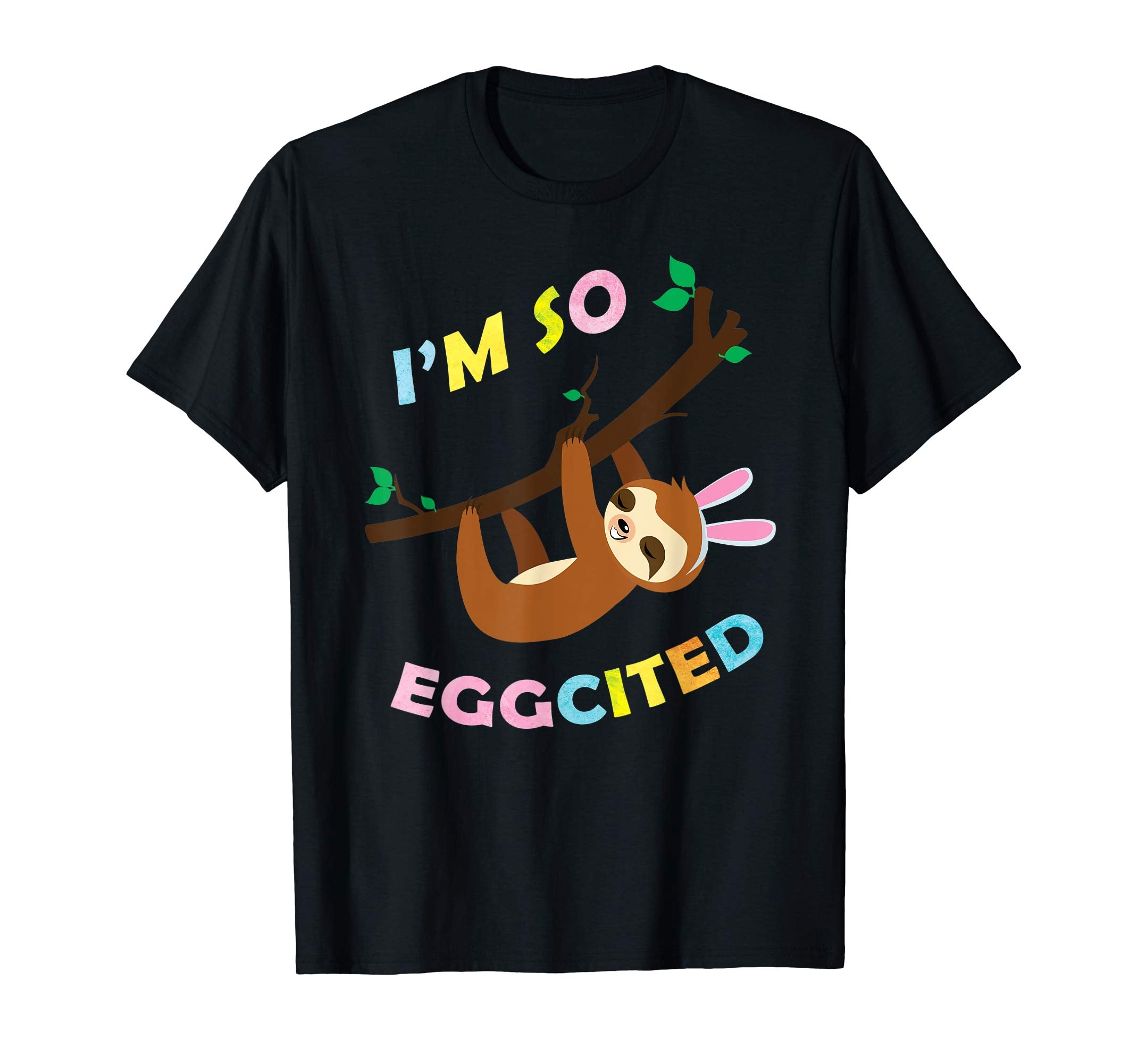 Funny Sloth Easter Shirt for Kids Women Men I'm So Eggcited