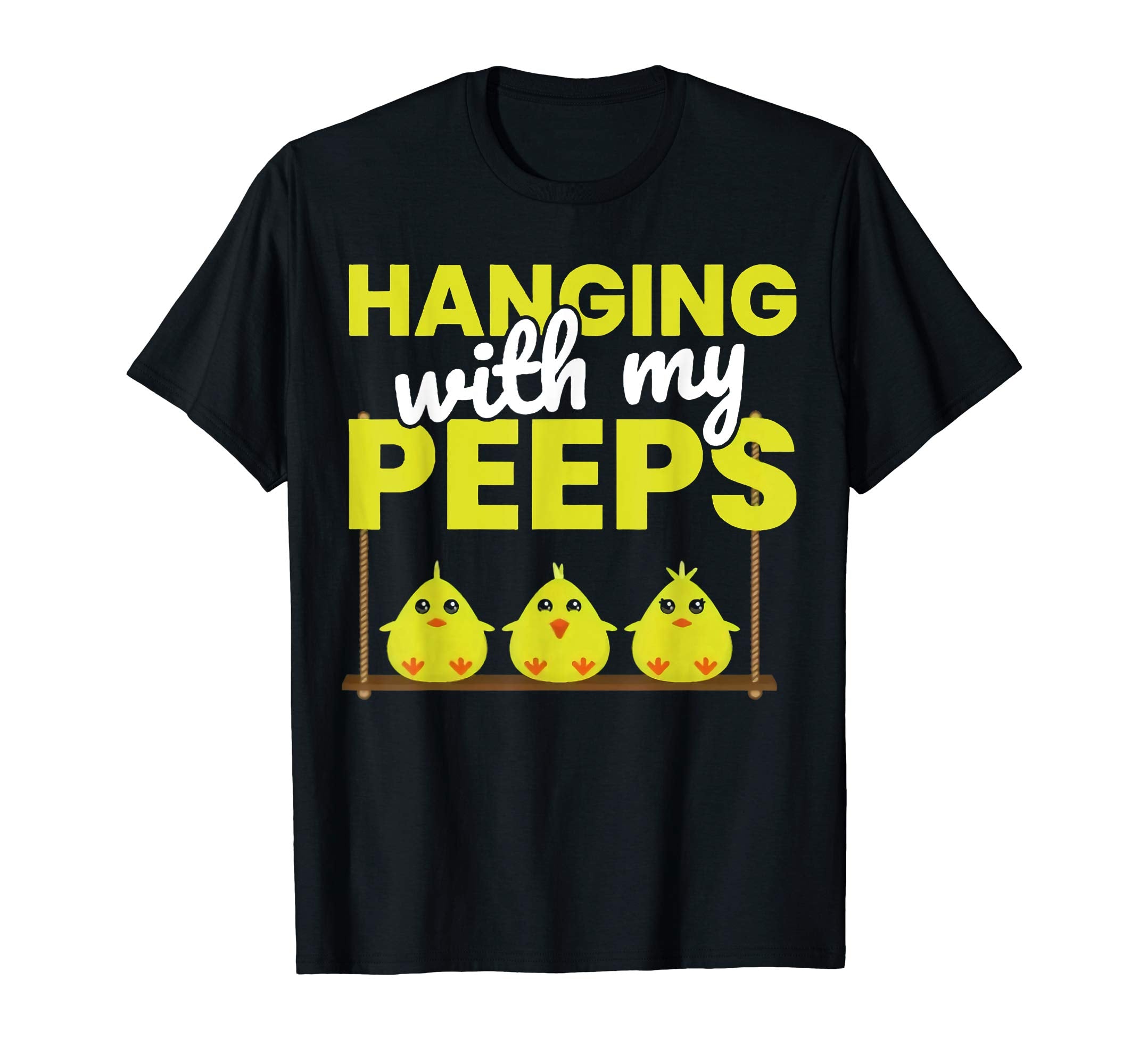 Hanging With My Peeps T-Shirt - Funny Easter Peeps