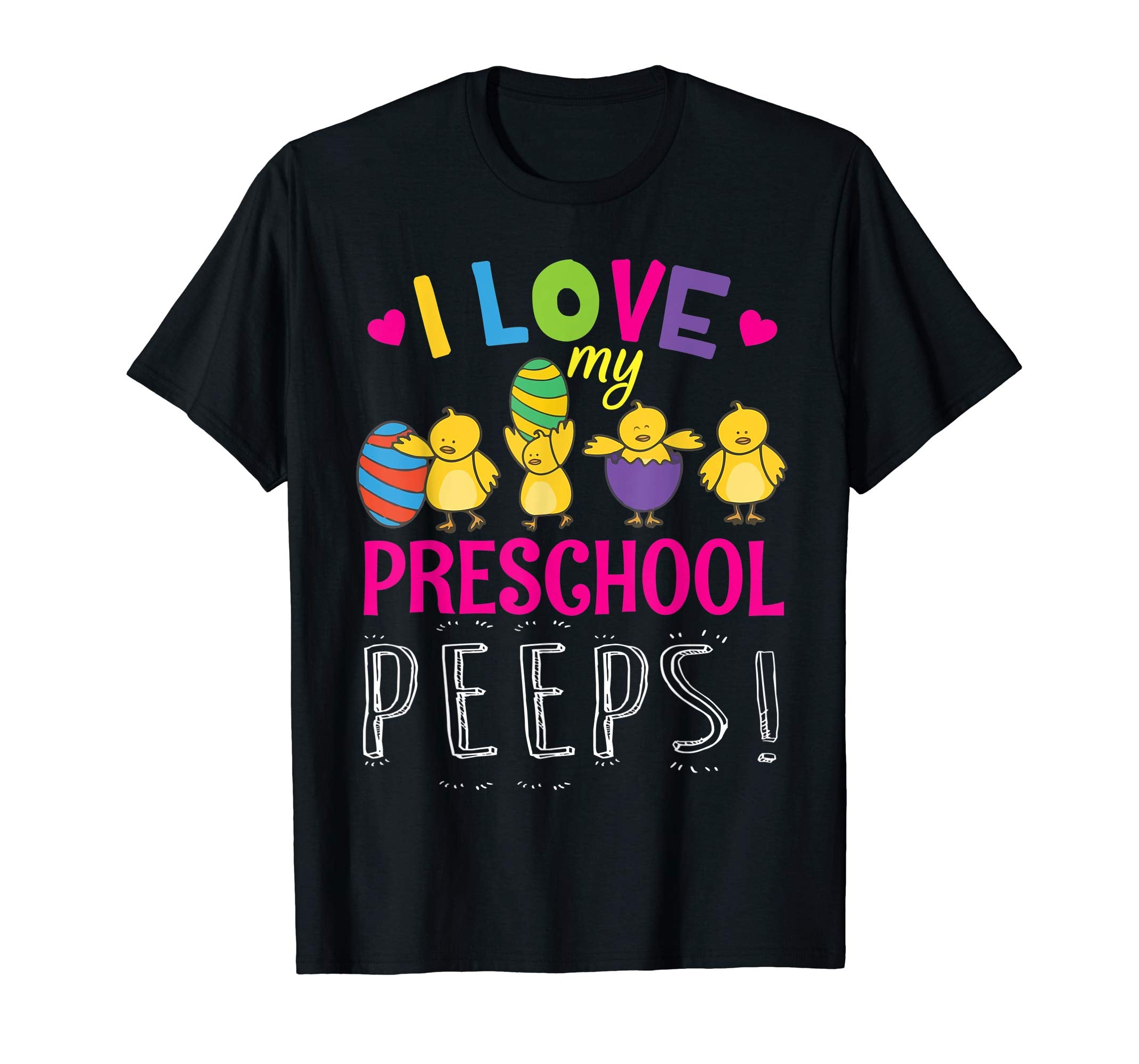 Hearts Chicks Easter Eggs I Love My Preschool Peeps Shirt