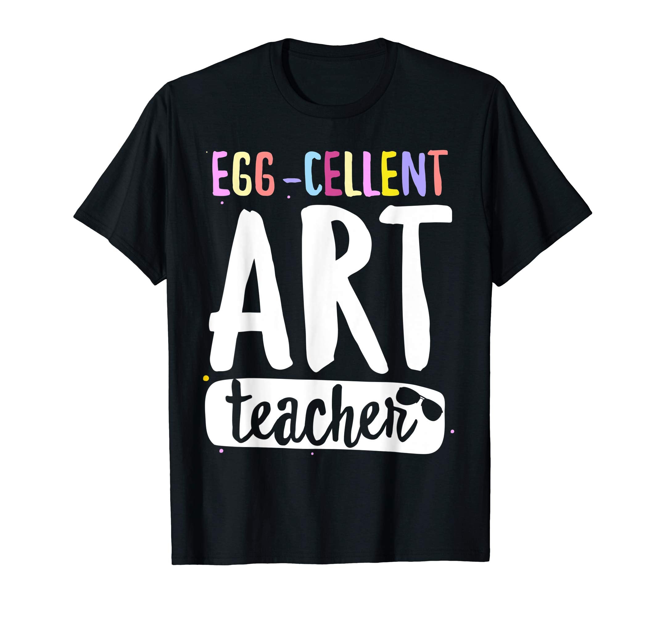 Egg-Cellent Art Teacher Easter Bunny Funny Gifts T-shirt