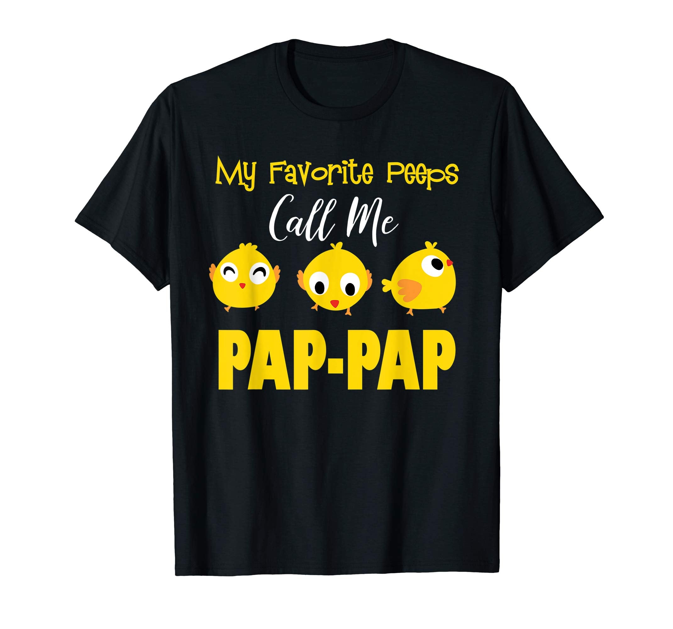 My Favorite Peeps Call Me Pap-Pap Shirt Easter Day Bunny