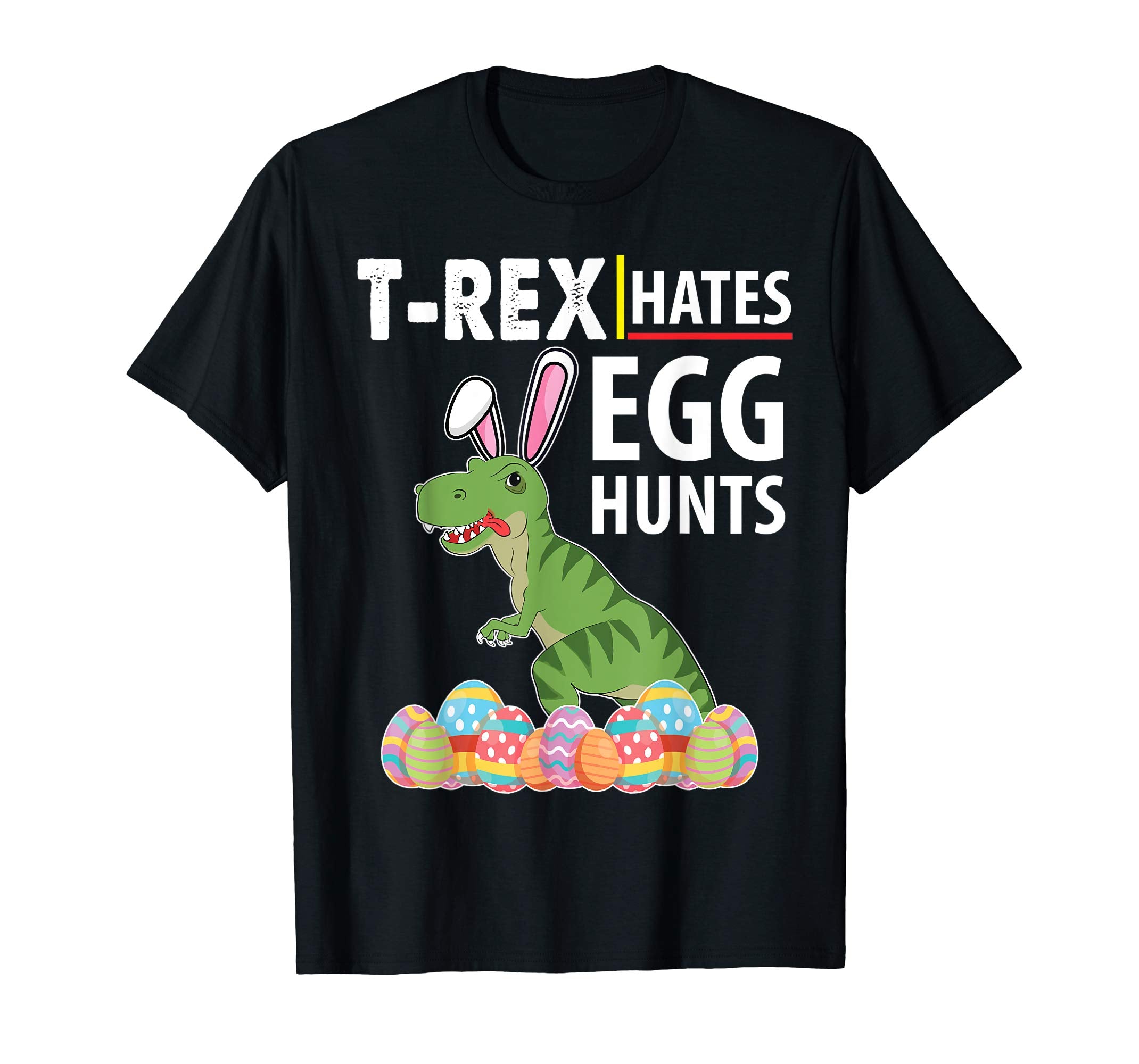 Bunny Dinosaur T-rex Hates Egg Hunts Happy Easter Day Shirt