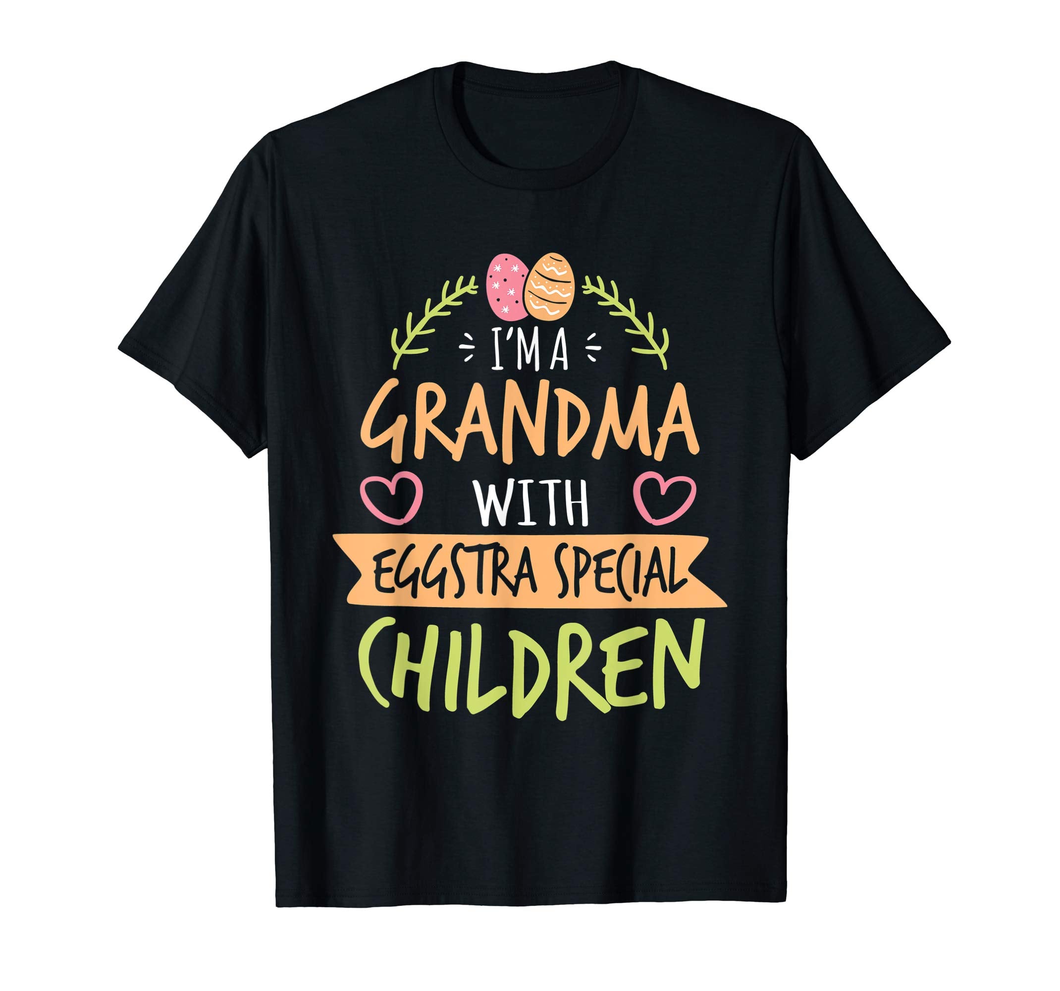 I'm A Grandma With Eggstra Special Children Easter Shirt