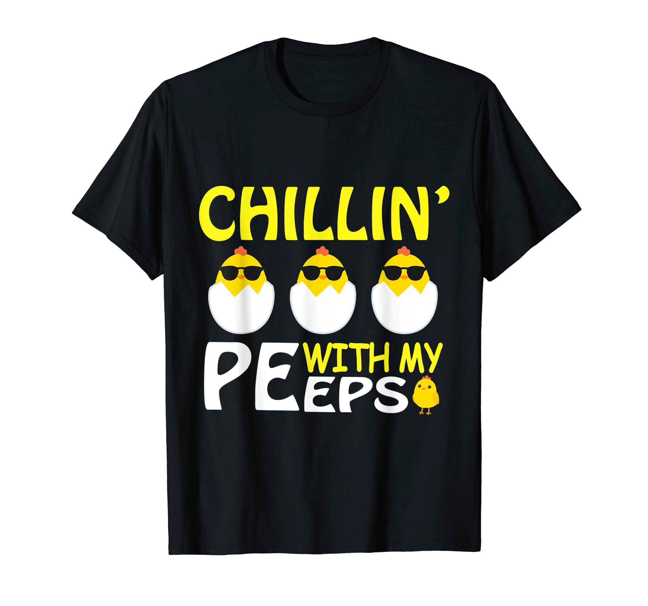 Cool Chicks Chillin' With My Peeps Happy Easter Day Shirt