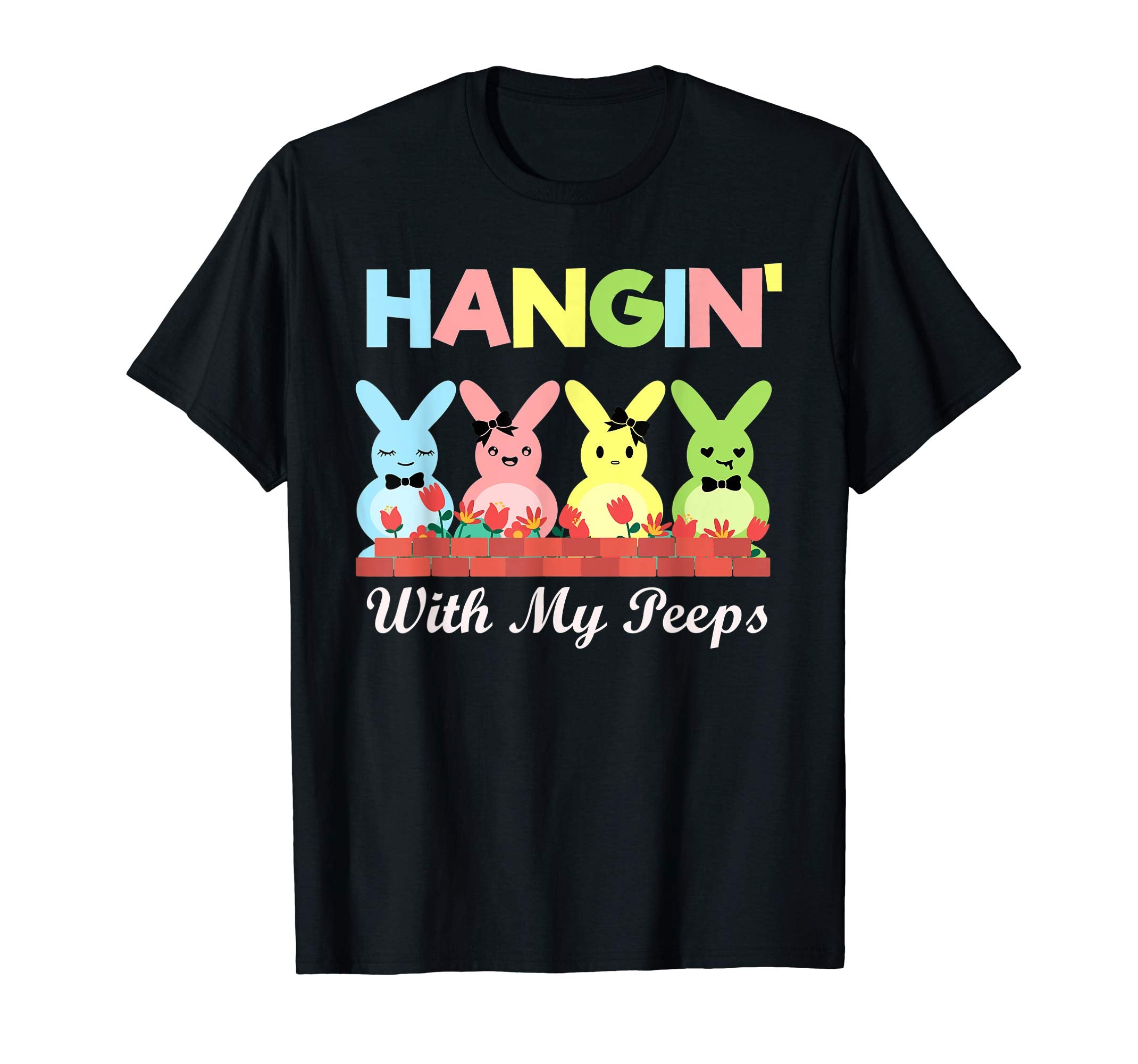 Easter Shirt, Hangin' With My Peeps T-Shirt