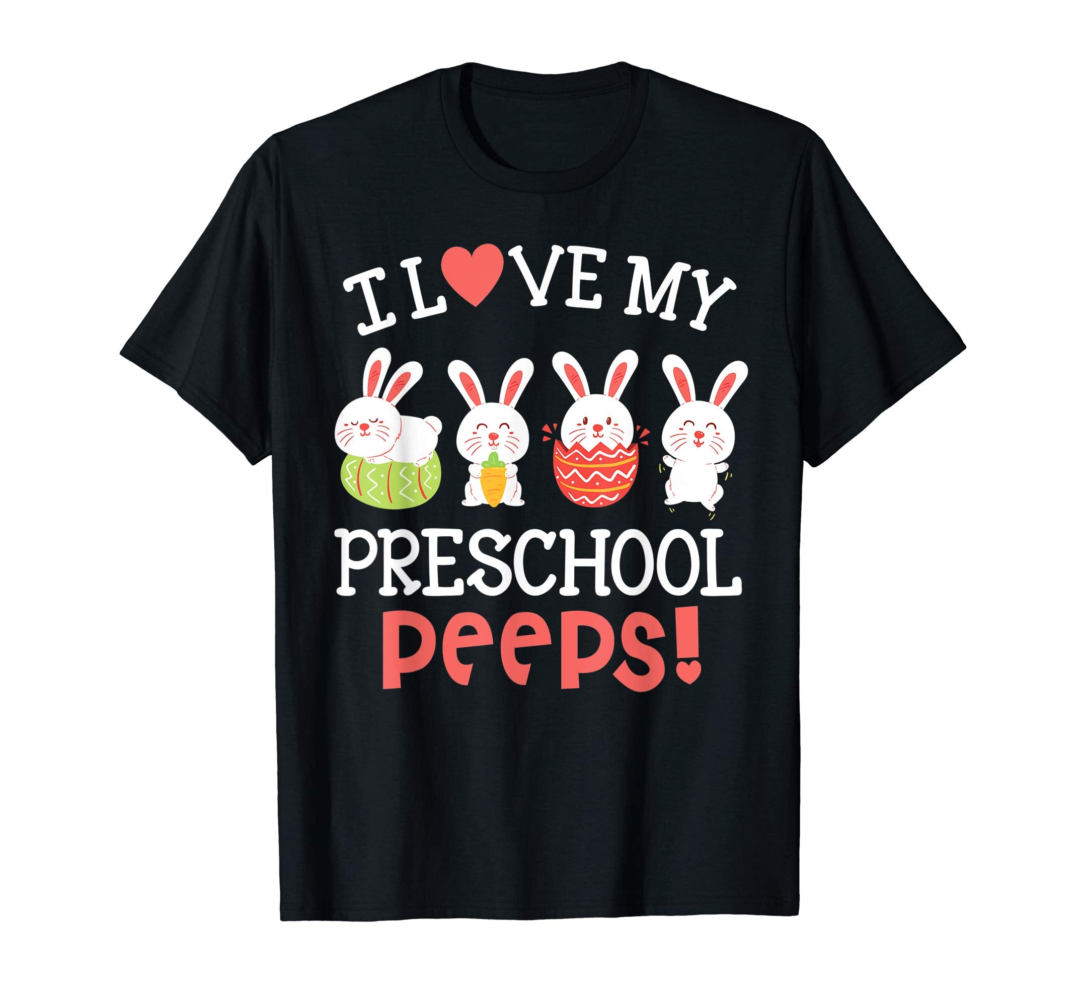 I Love My Preschool Peeps Bunnies Easter Teacher Shirt