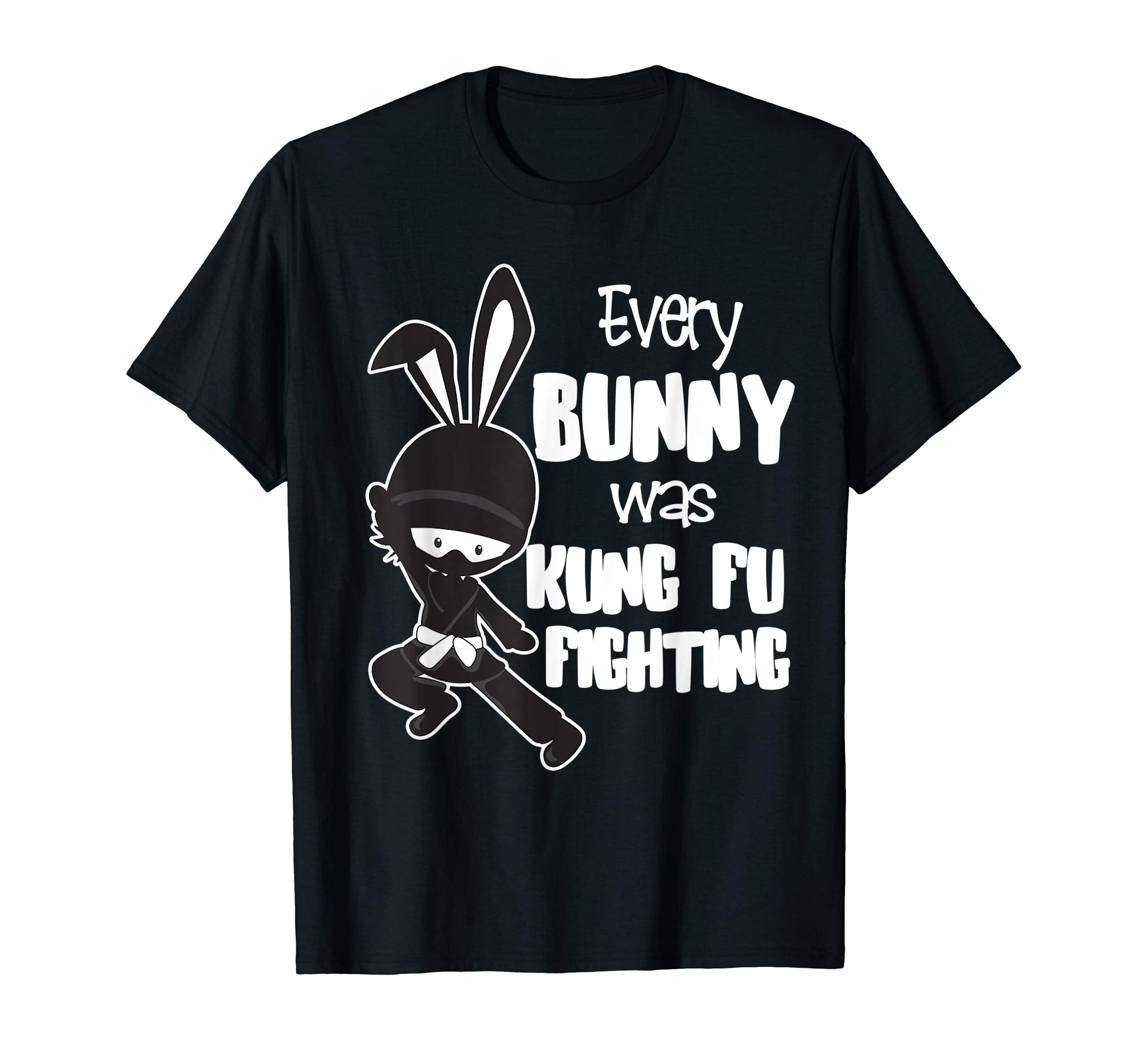 Every Bunny was Kung Fu Fighting T-shirt Funny Easter Shirt