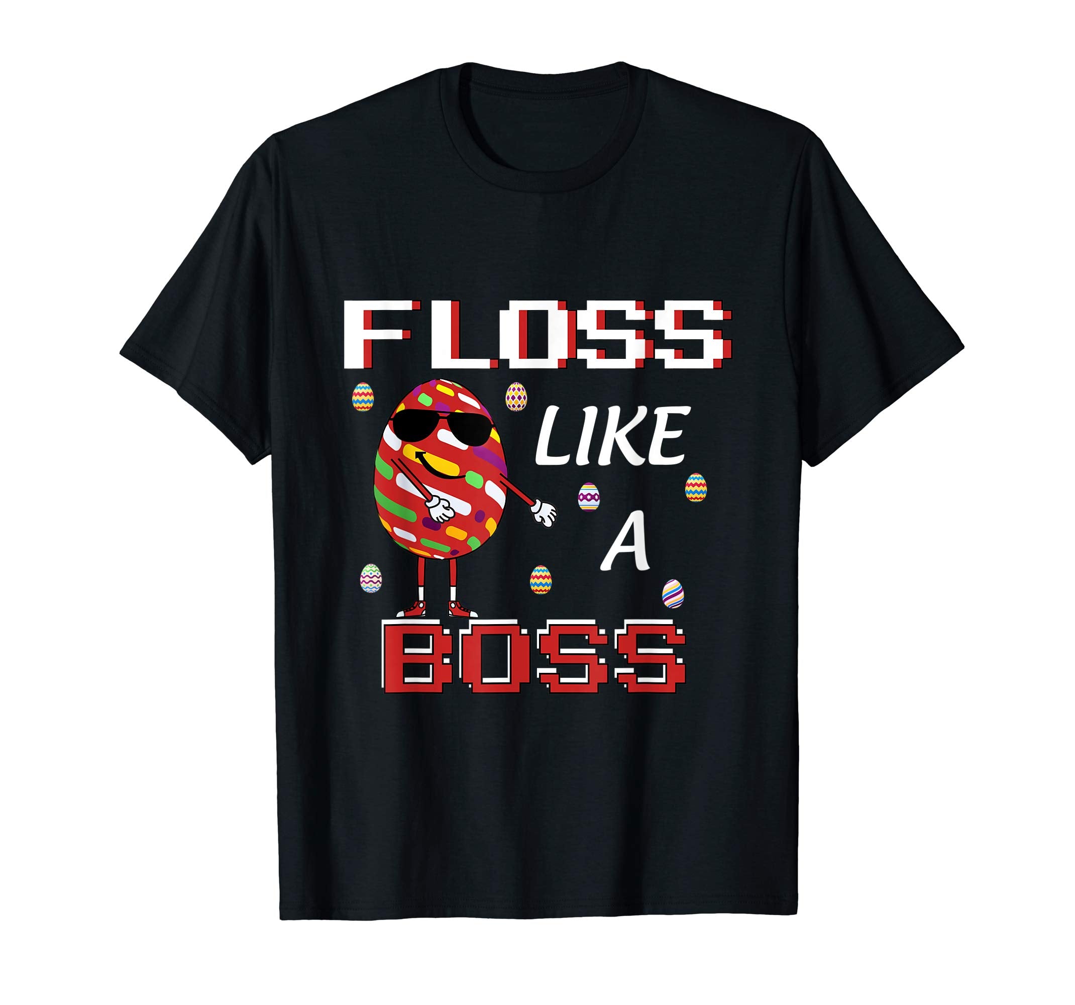 Floss Like A Boss Eggs Easter Day Shirt