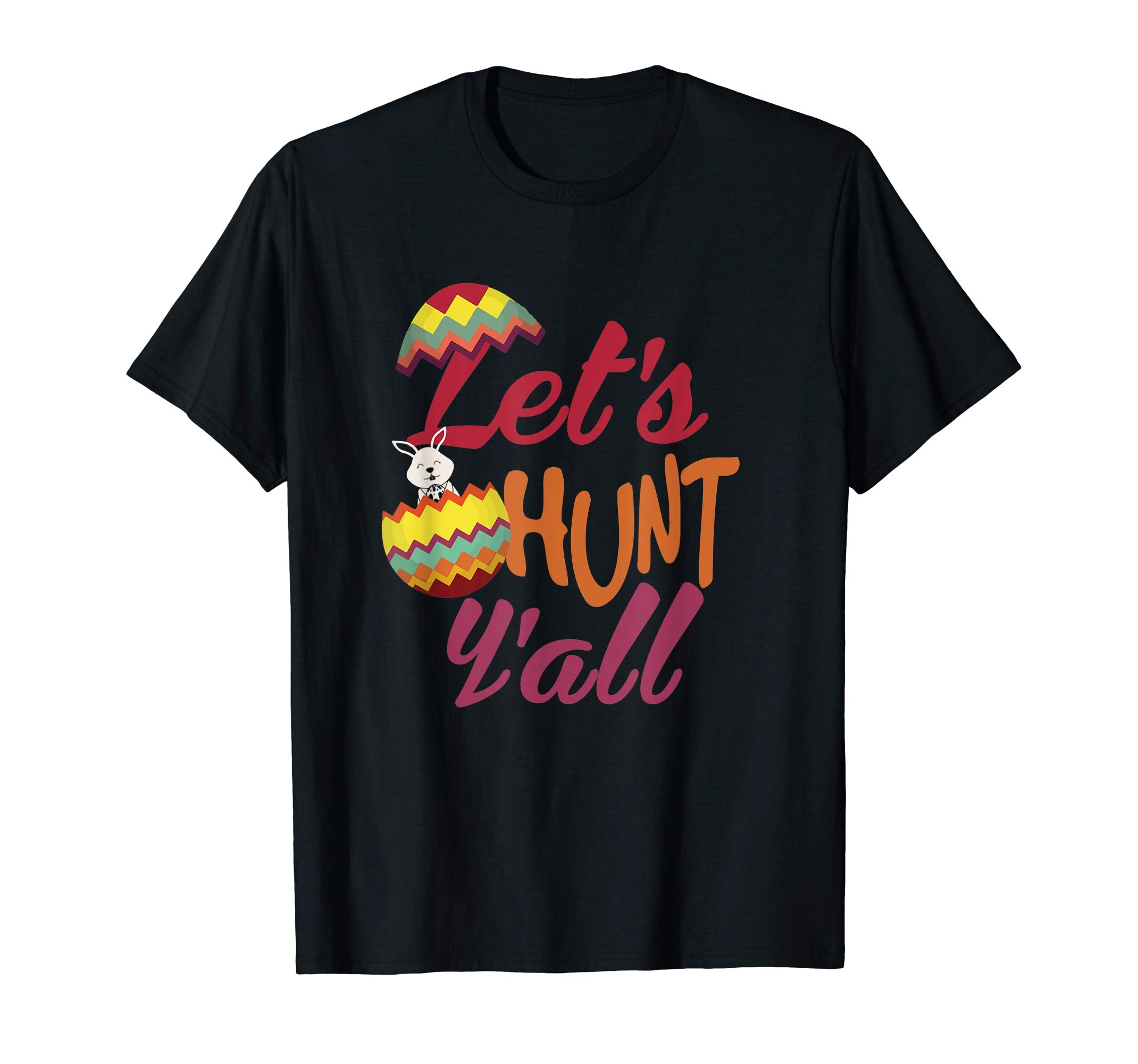 Let's Hunt Y'all Funny Easter Egg Hunting T-Shirt