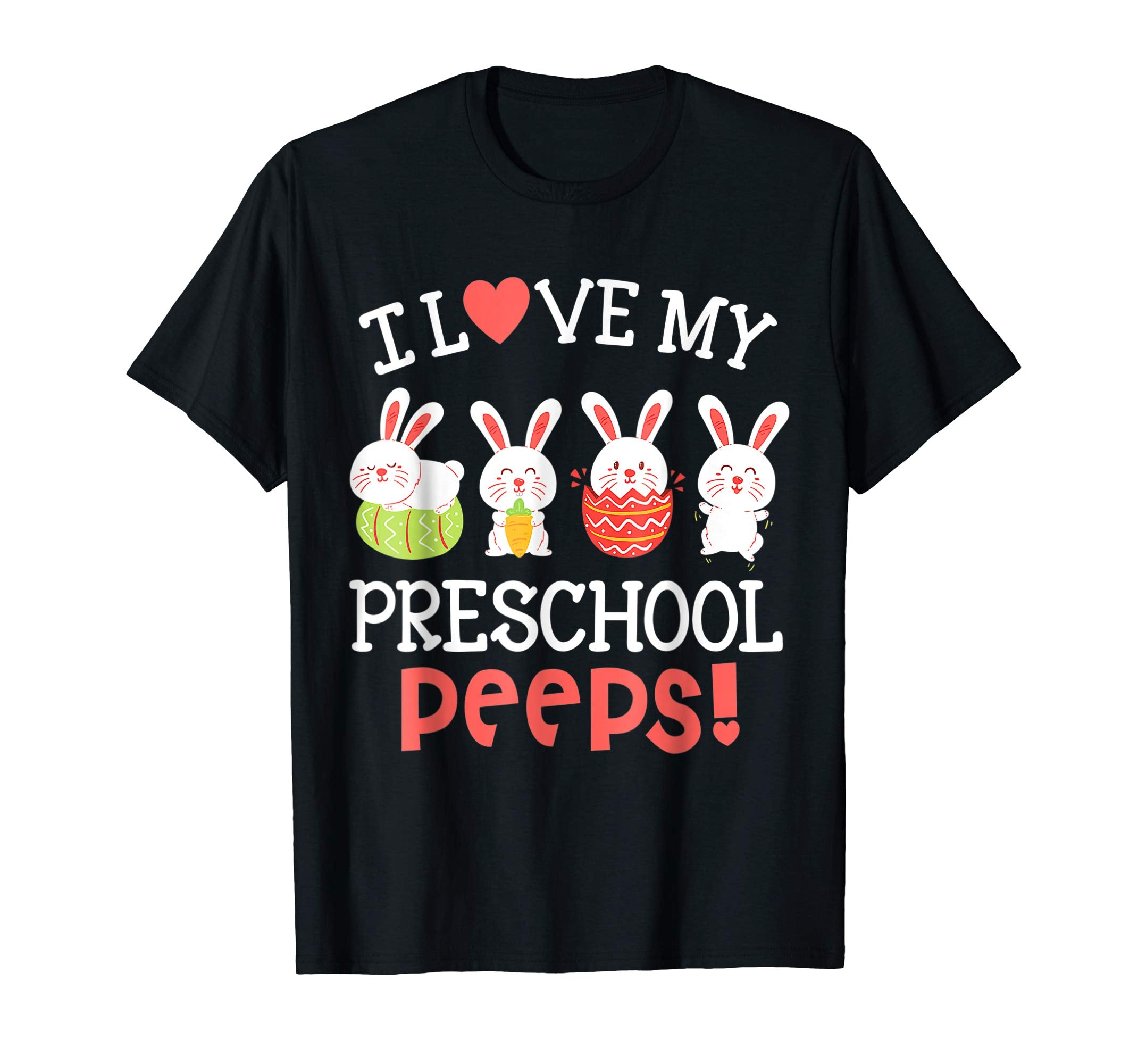 I Love My Preschool Peeps Bunnies Easter Teacher Shirt