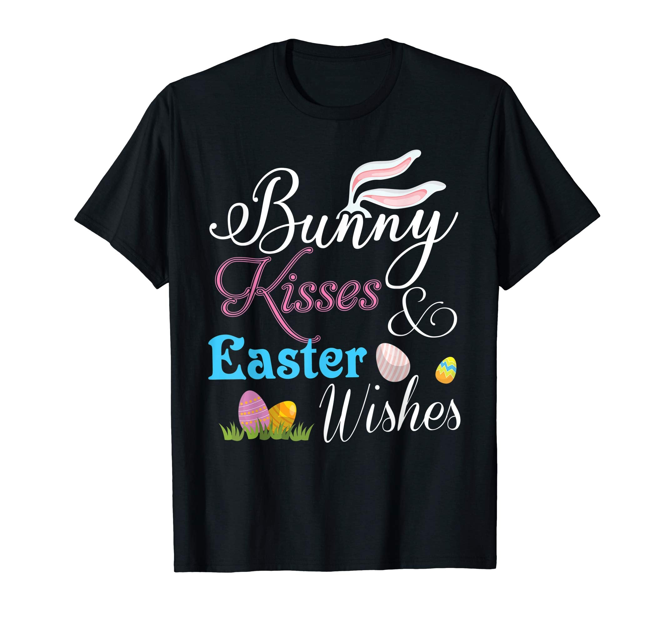 Bunny Kisses And Easter Wishes Easter Day T-Shirt Egg Hunt