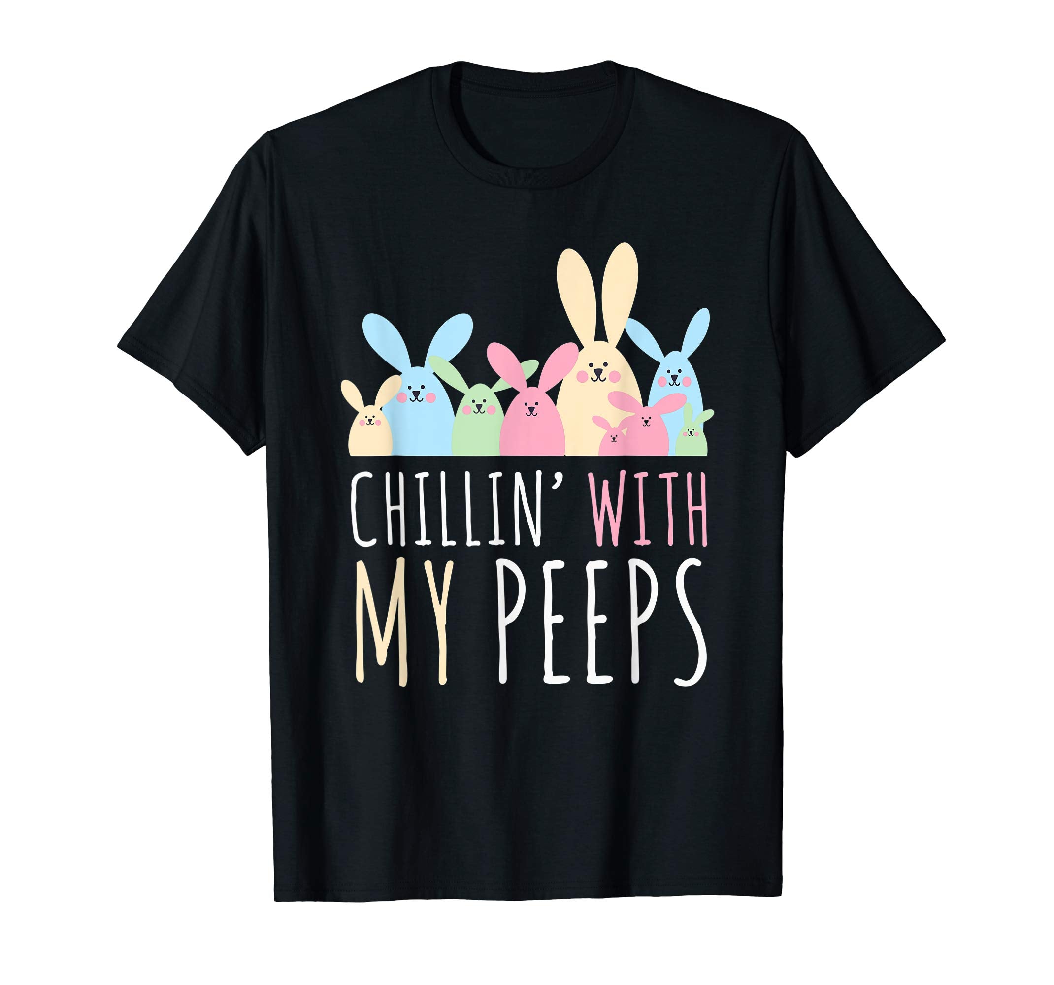 Chillin With My Peeps TShirt Easter Bunny Candy Shirt