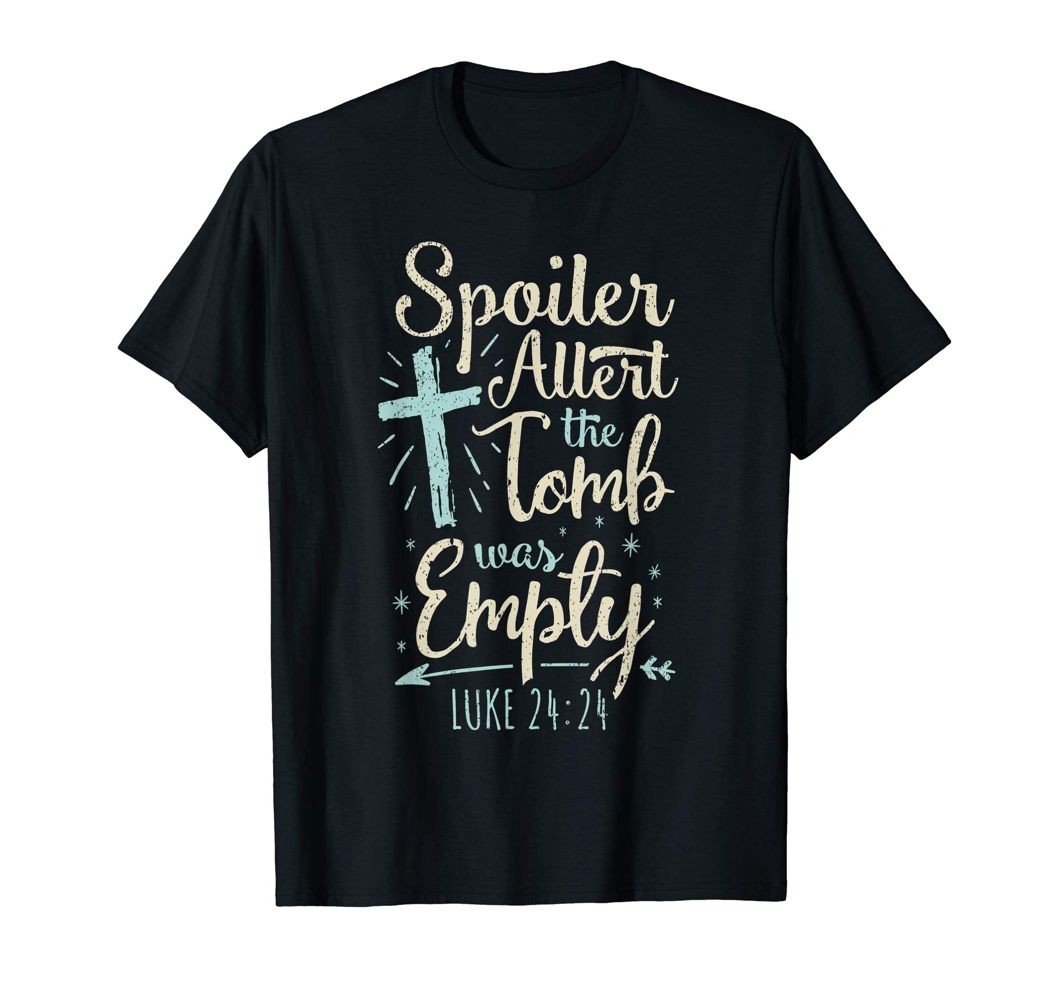 Easter Basket Stuffers Spoiler Alert Tomb Was Empty TShirt
