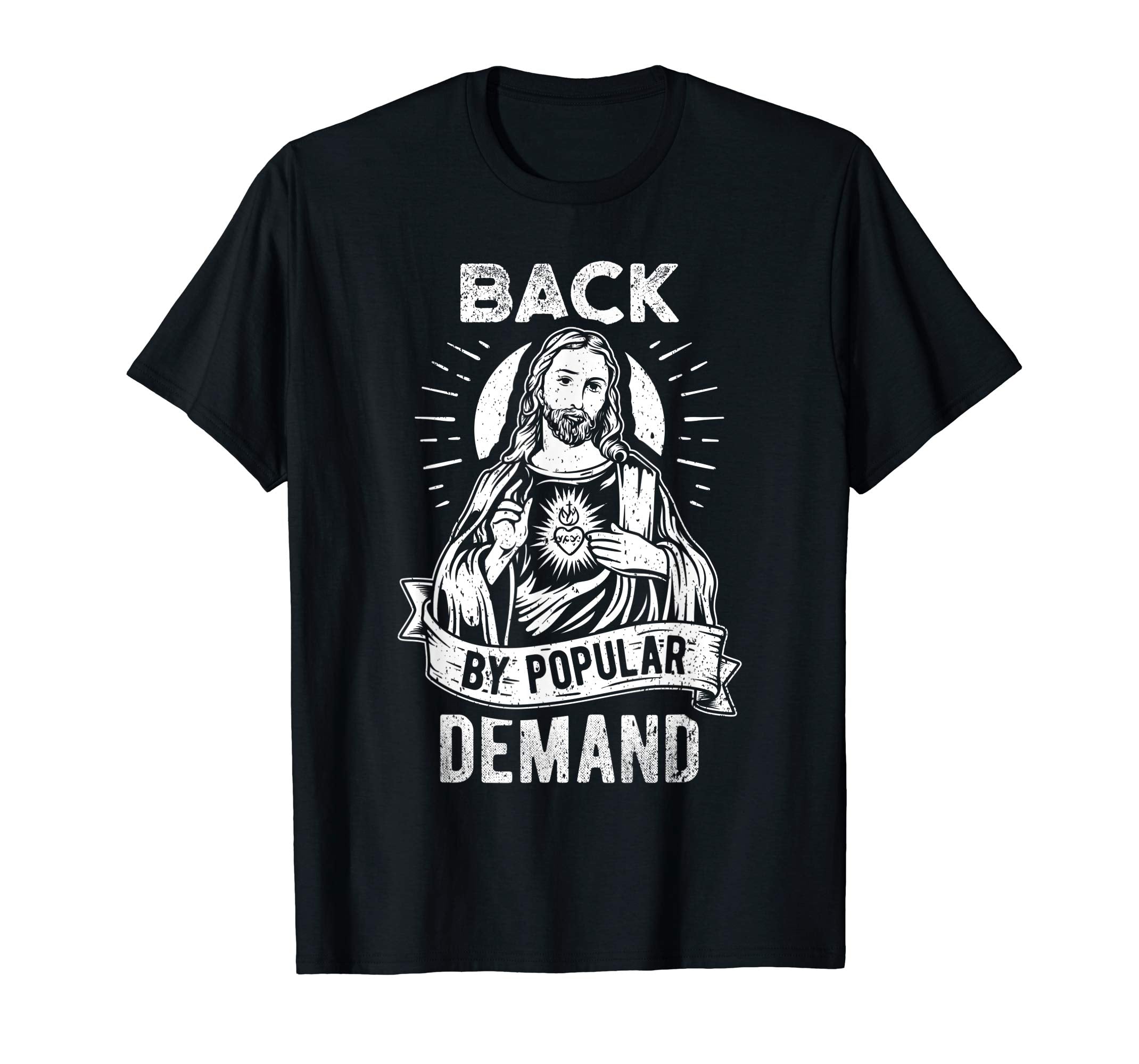 Easter Basket Stuffers Jesus Back By Popular Demand T-Shirt
