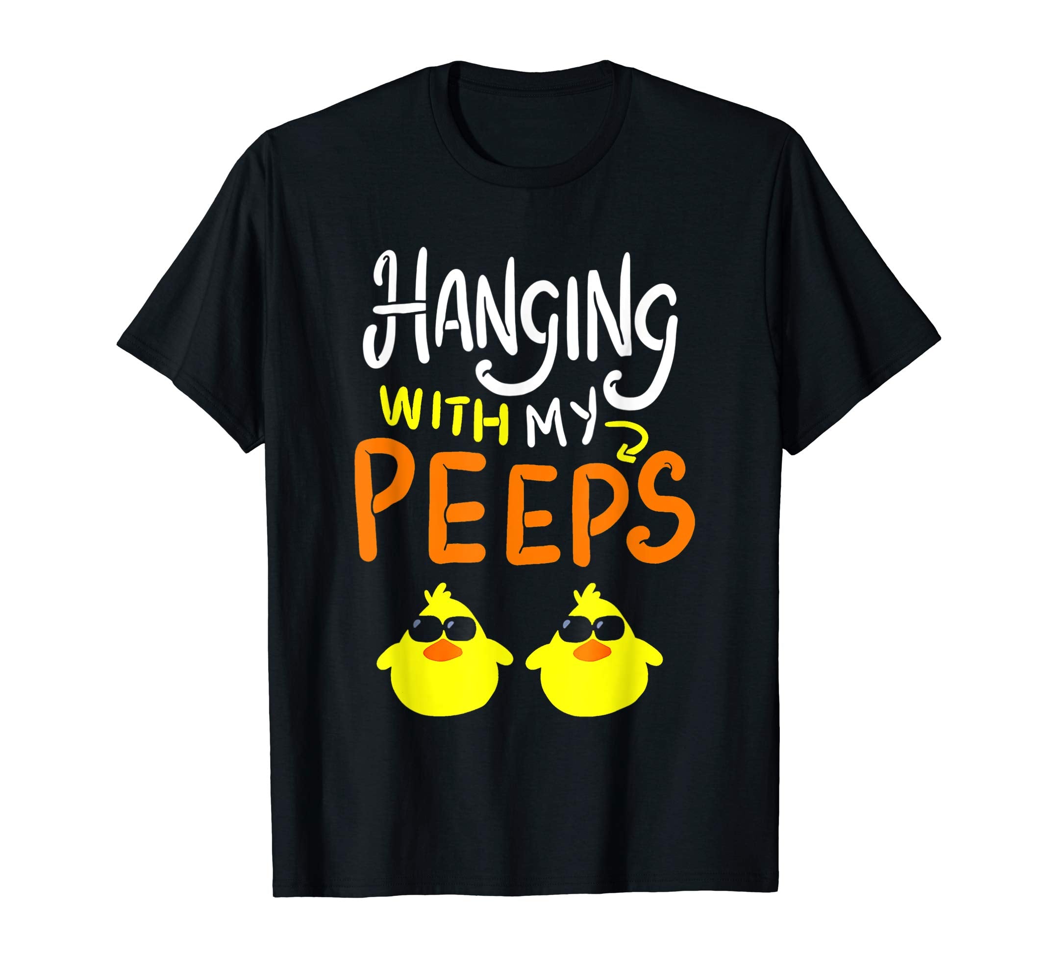 Hanging With My Peeps T Shirt - Funny Easter Peeps