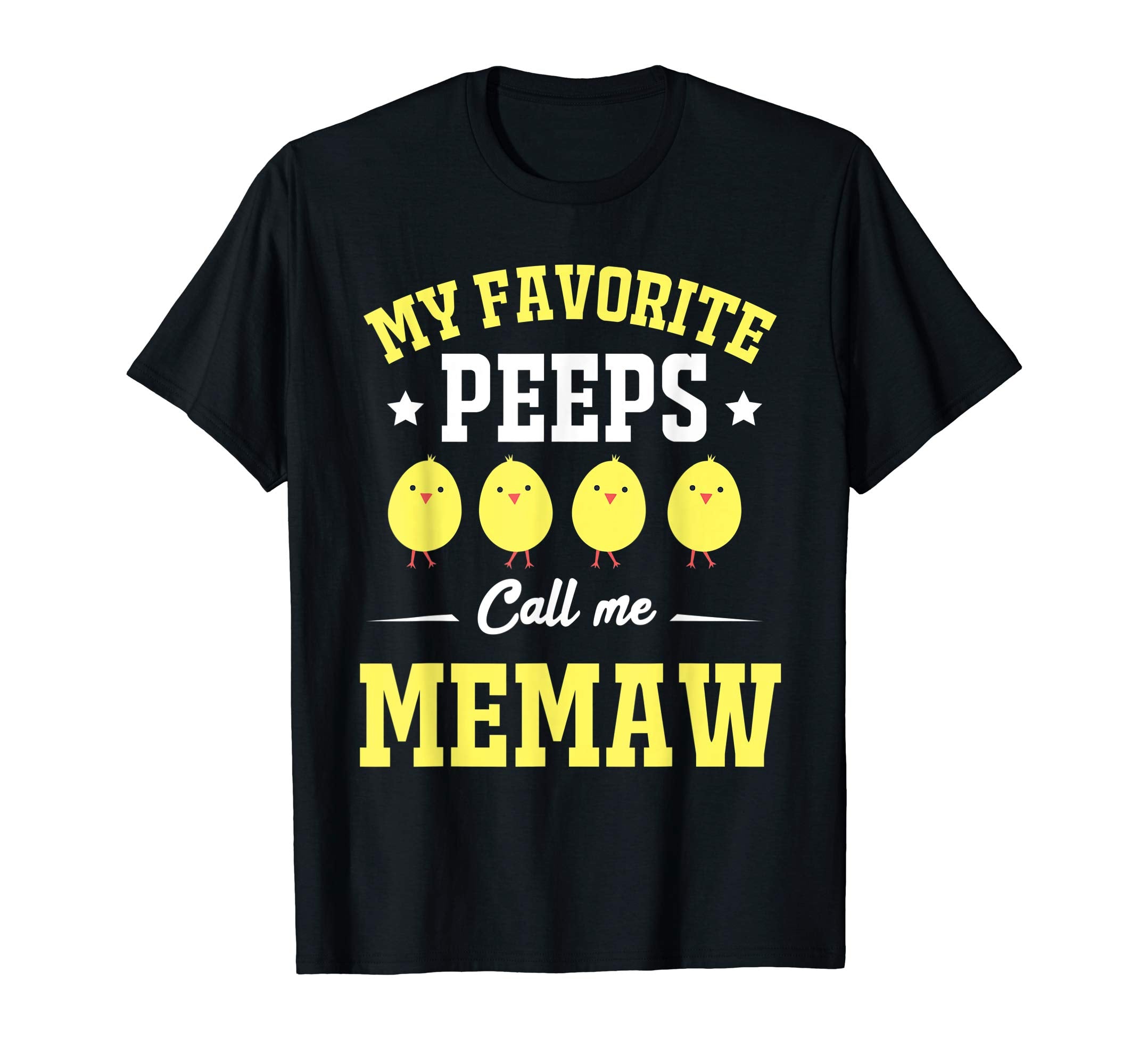 My Favorite Peeps Call Me Memaw Easter Day T-Shirt