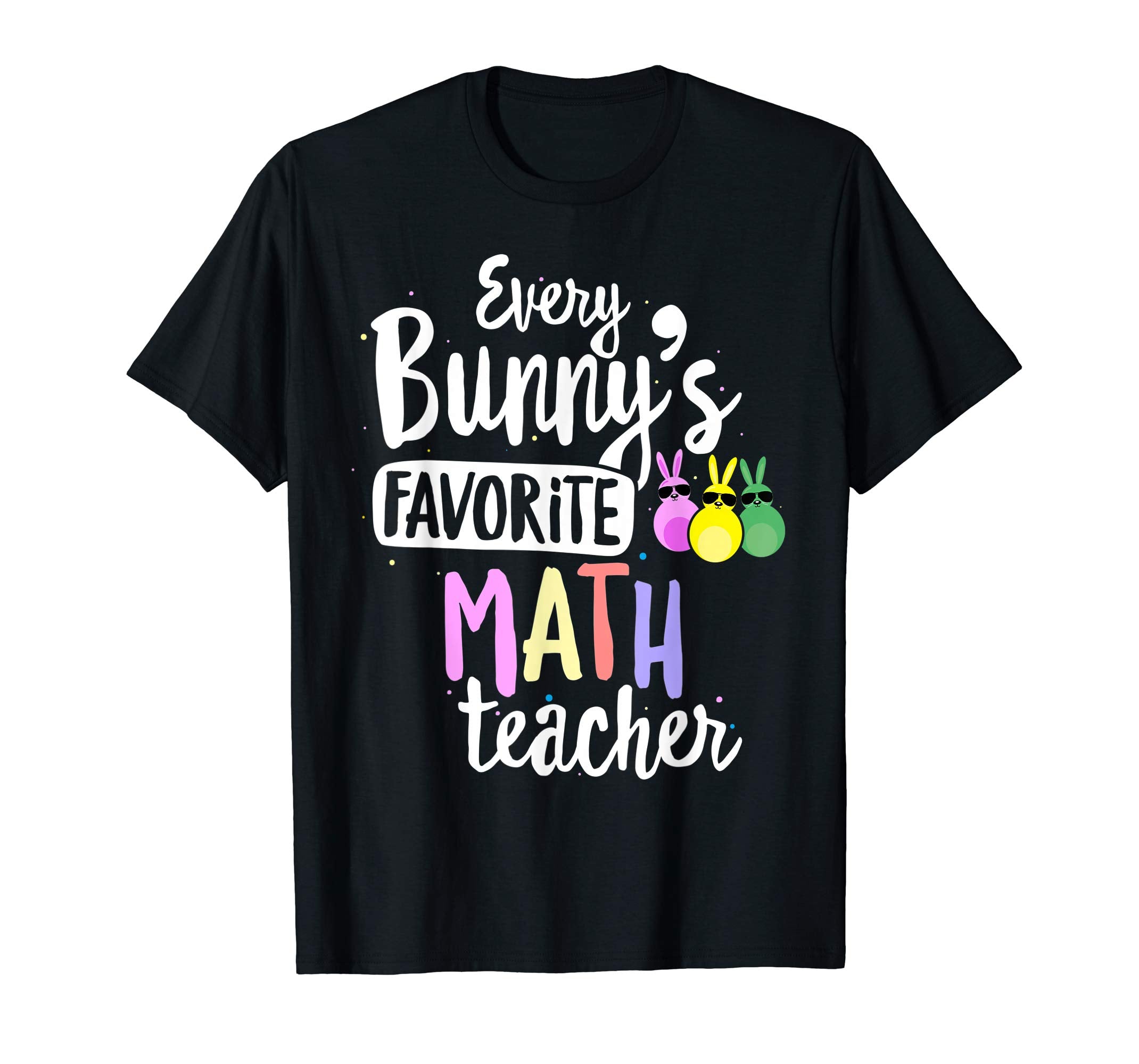 Every Bunny's Favorite Math Teacher Easter Gift T-shirt