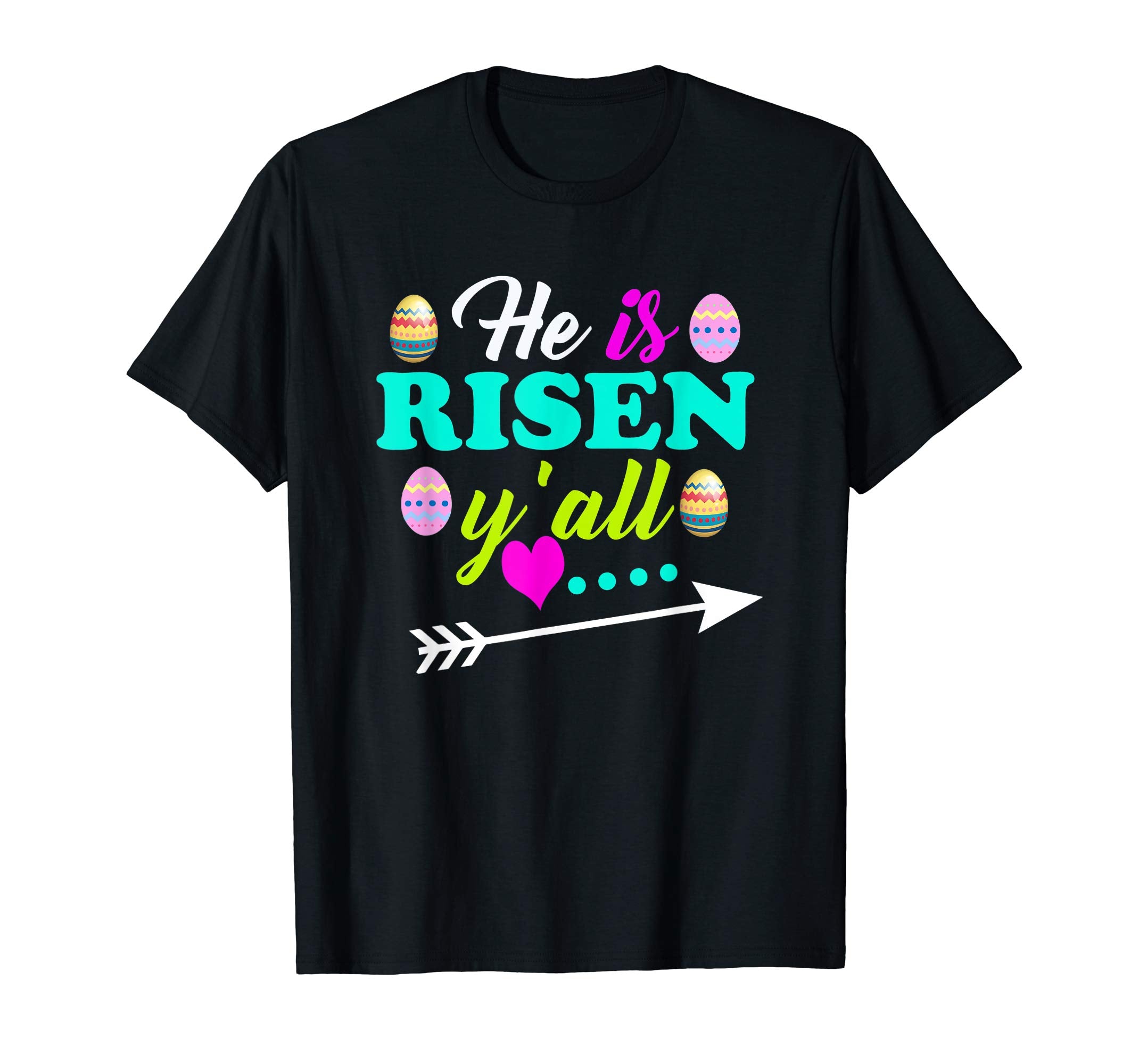 He Is Risen Y'all Easter T-Shirt With Easter Eggs