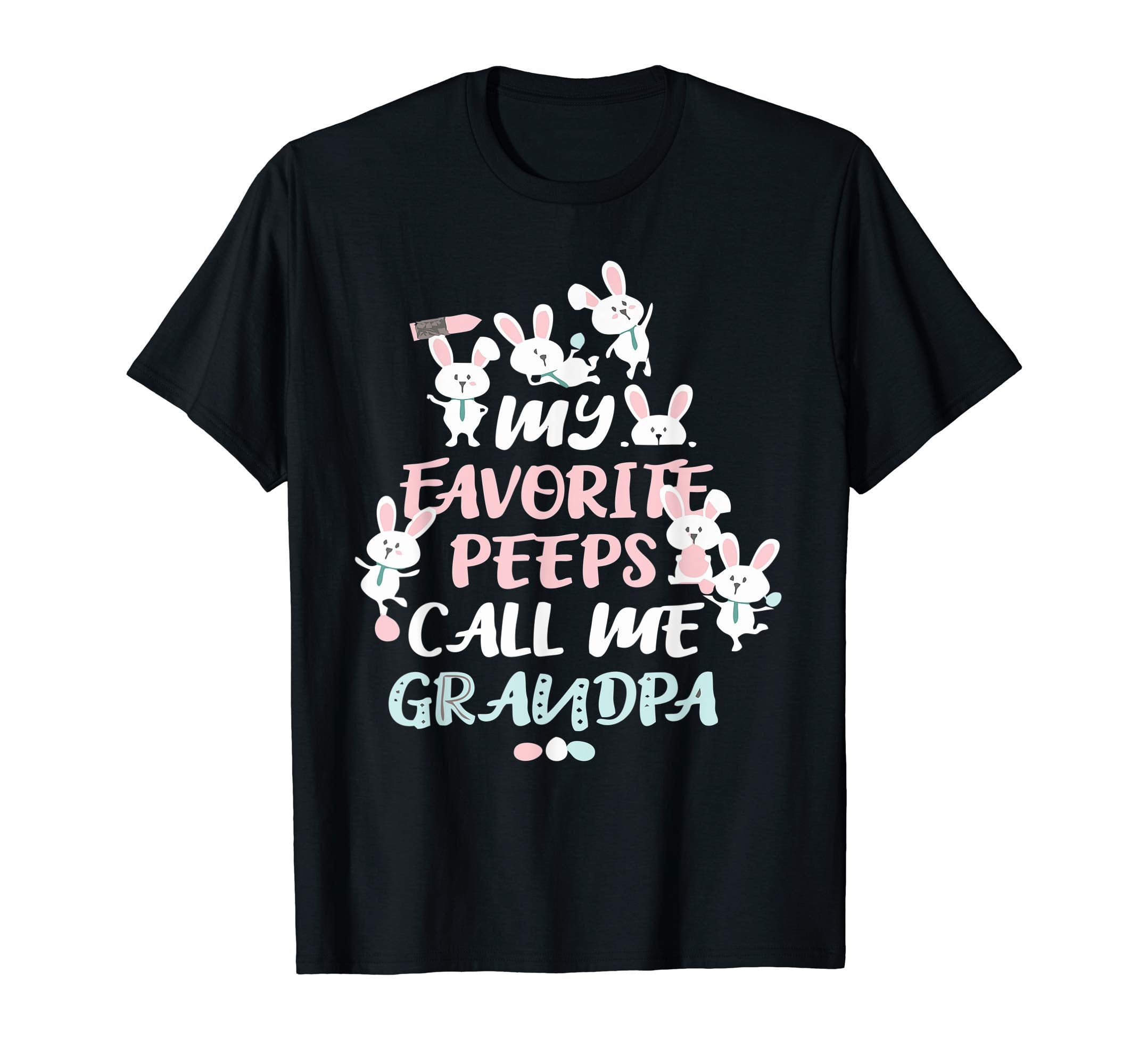 Mens My Favorite Peeps Call Me Grandpa Easter Bunny T Shirt