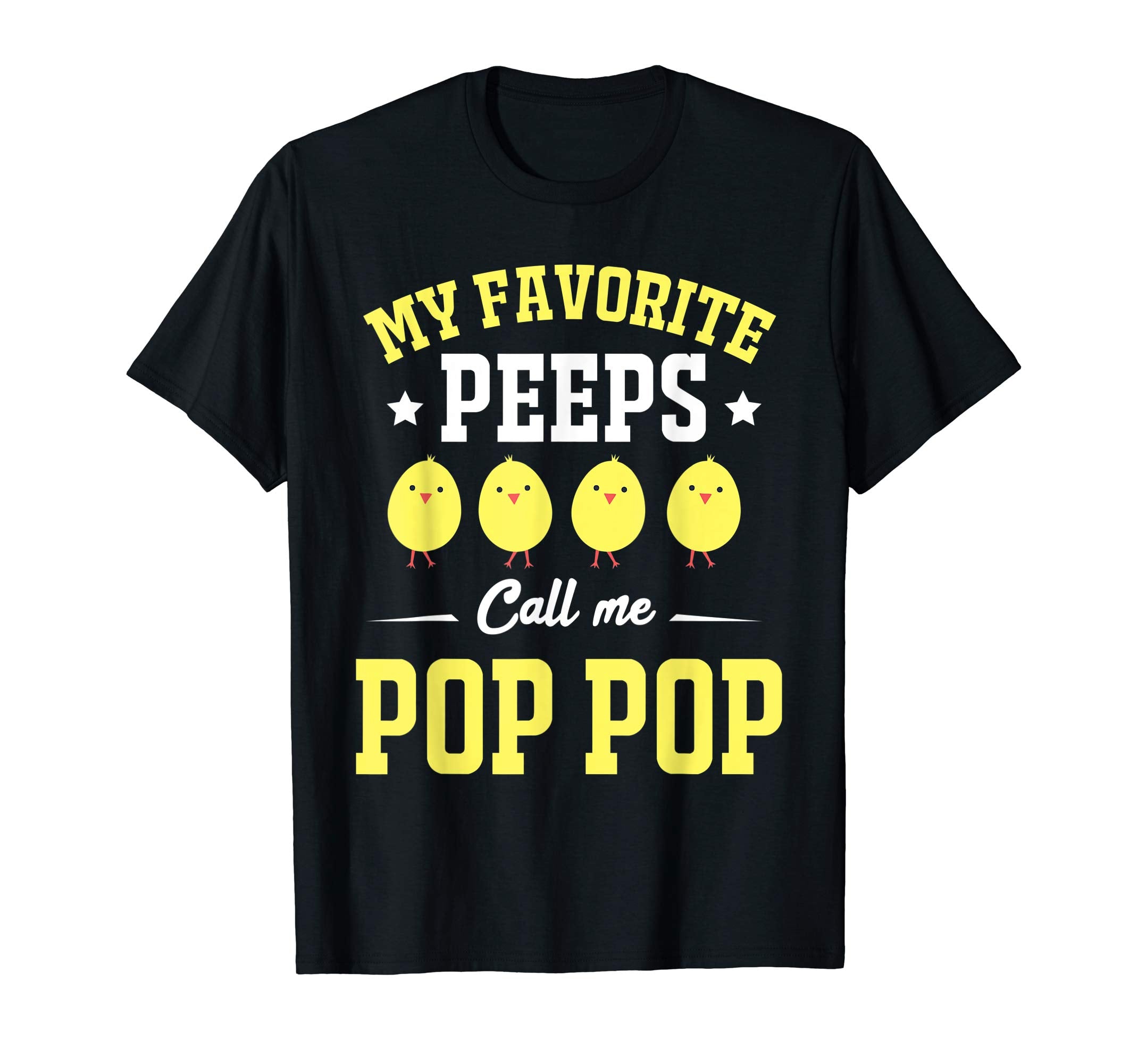 My Favorite Peeps Call Me Pop Pop Easter Day T-Shirt