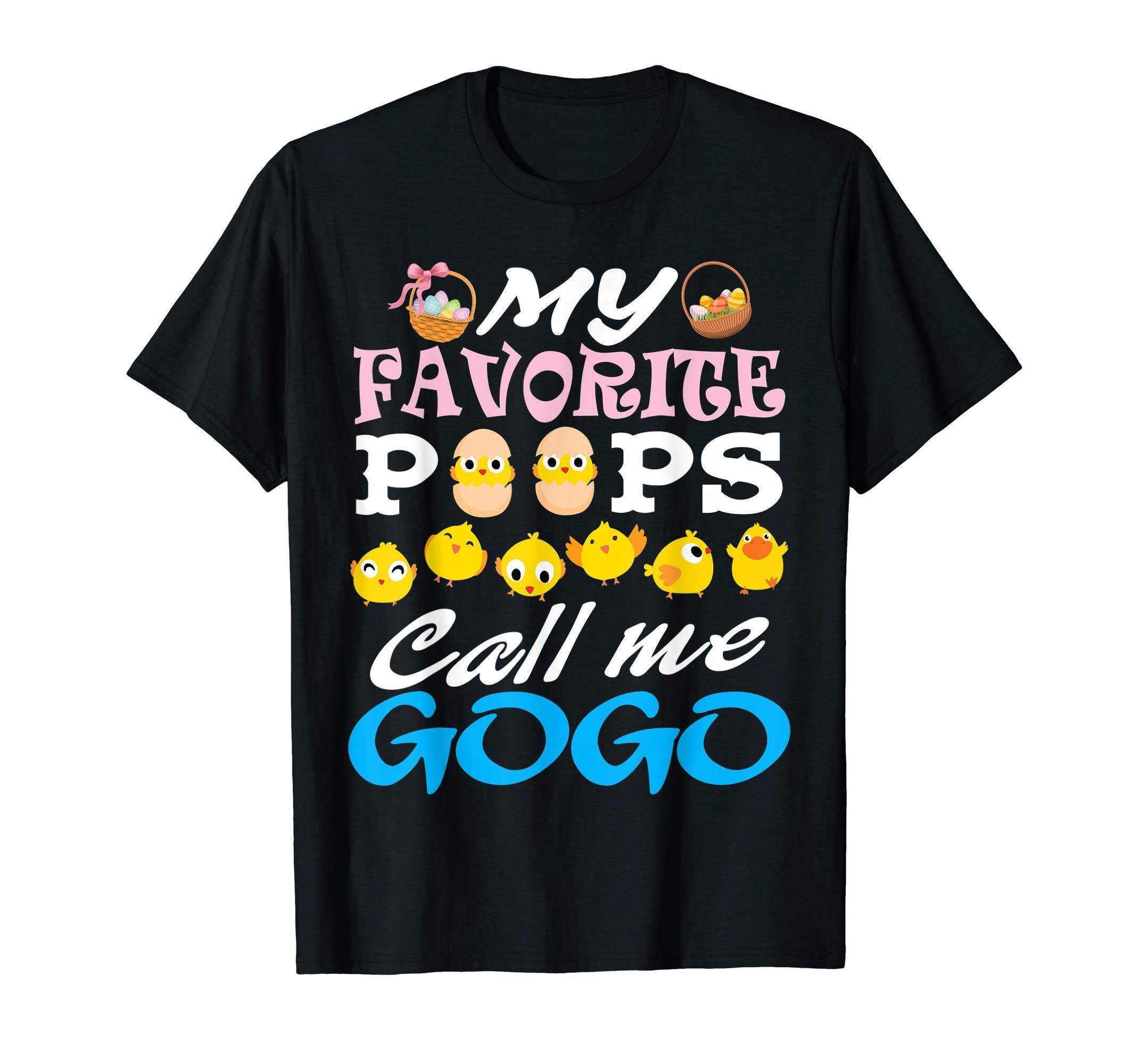 My Favorite Peeps Chicks Call Me Gogo Easter Eggs Shirt