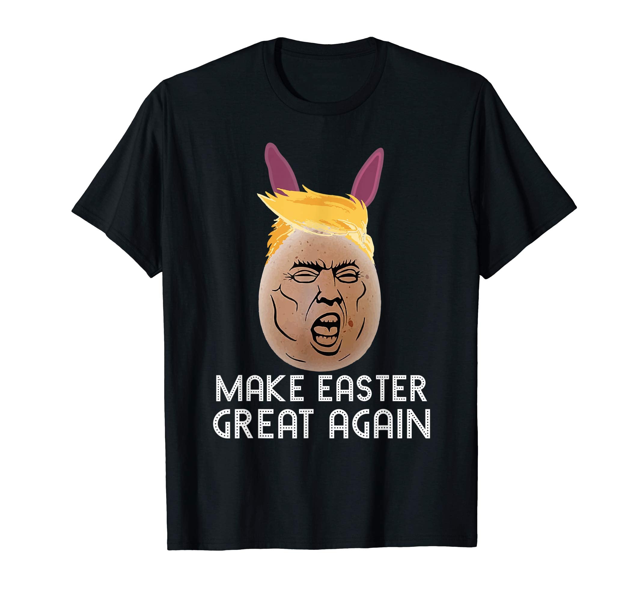 MAKE EASTER GREAT EGGS BUNNY TRUMP EASTER GIFT SHIRT