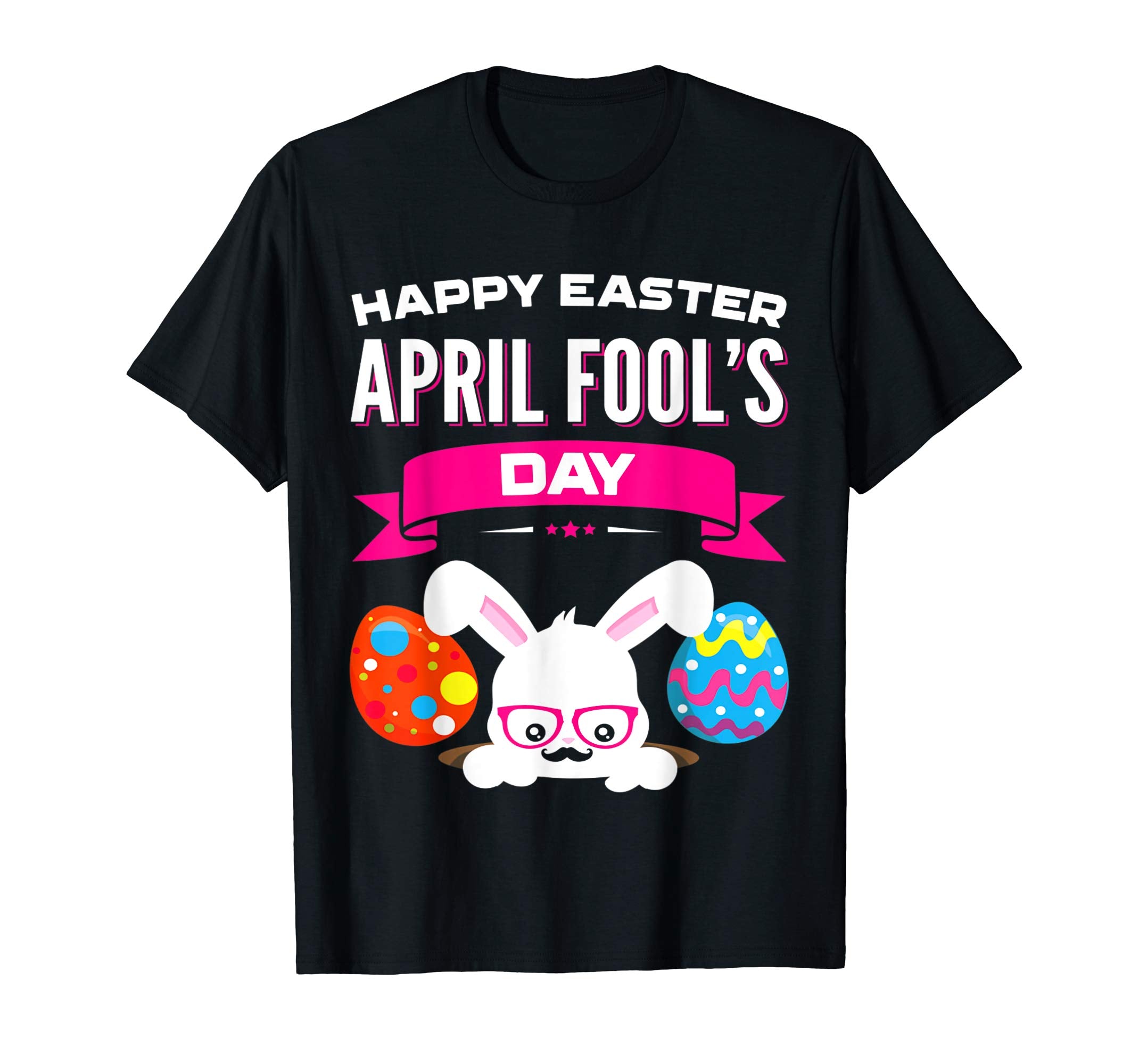 Happy Easter April Fool's Day T-Shirt Gift Easter 2019 Nerdy