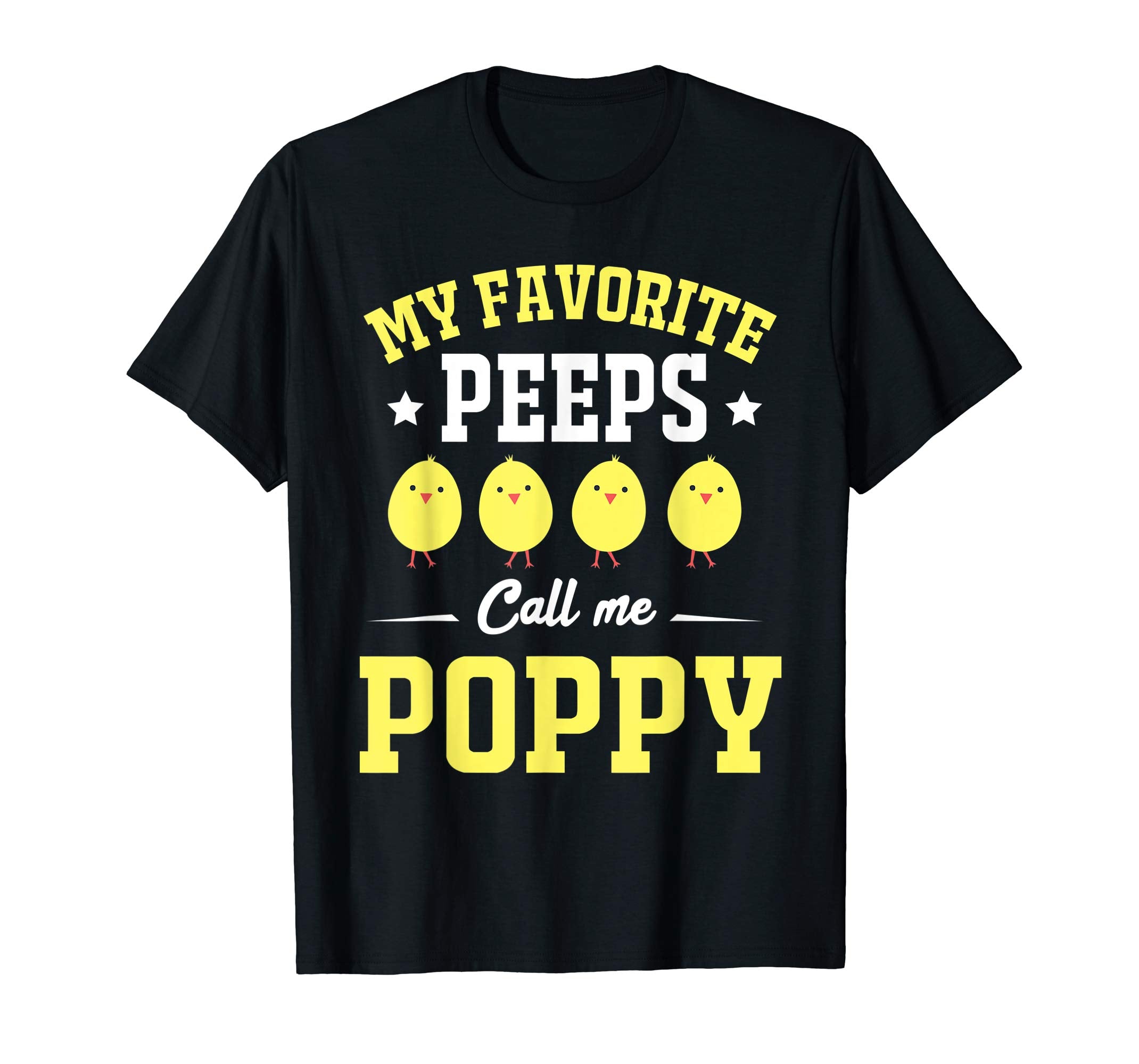 My Favorite Peeps Call Me Poppy Easter Day T-Shirt