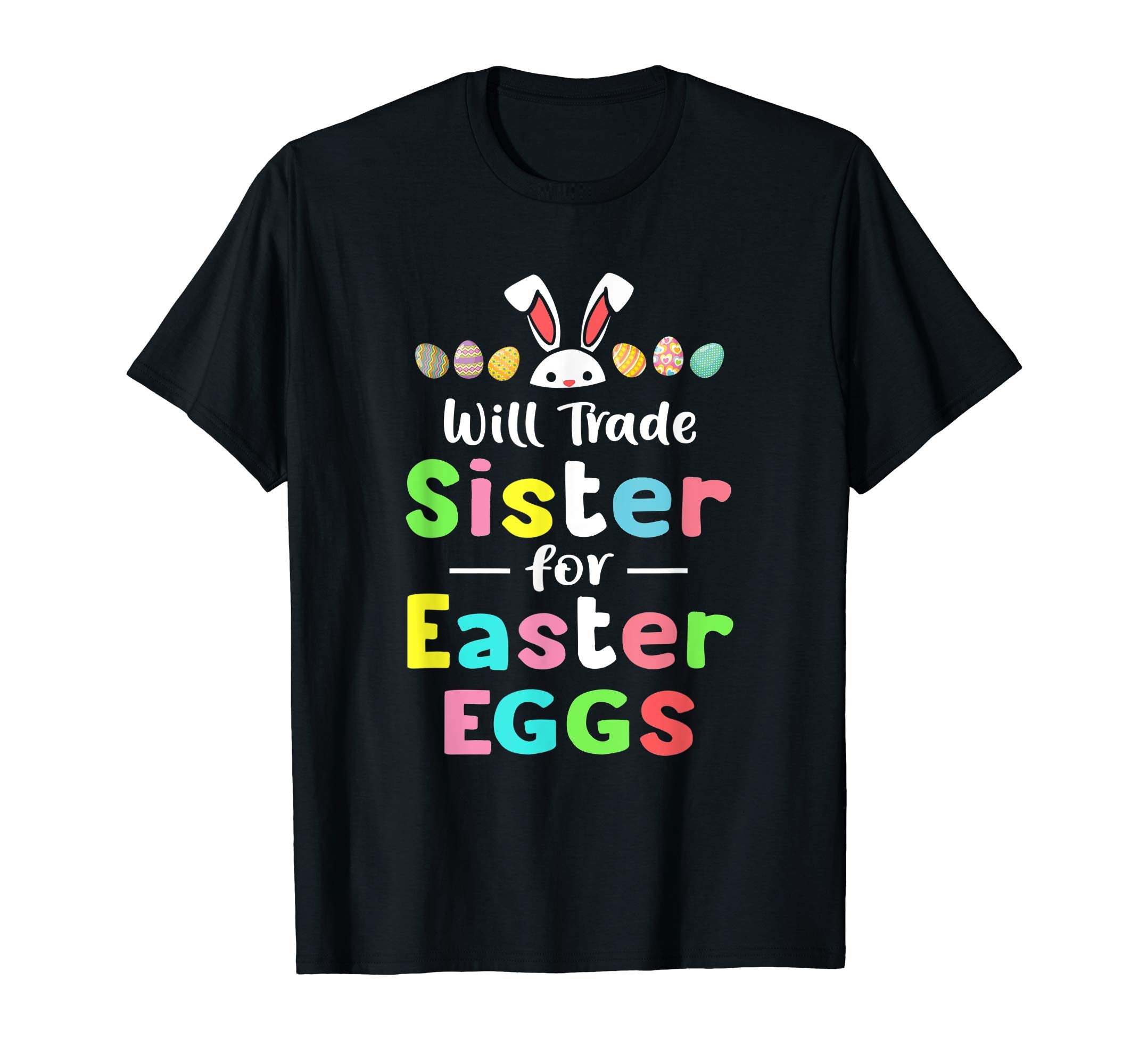 Will Trade Sister For Eggs Happy Easter Boys Girls Tshirt