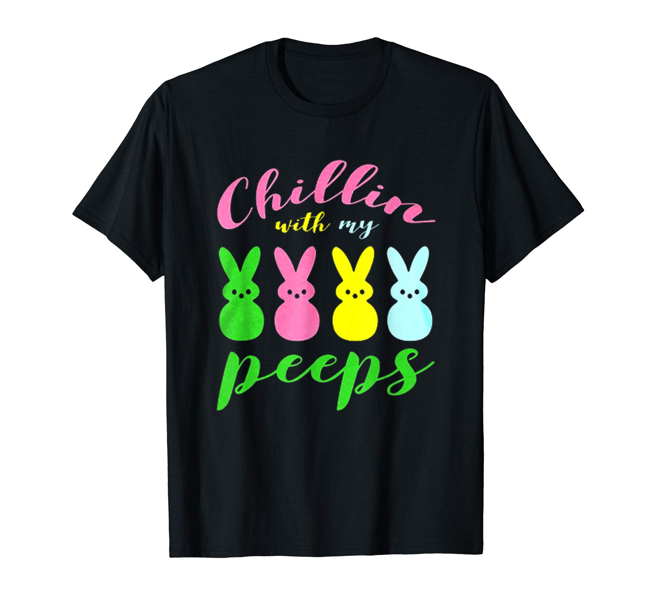 Chillin With My Peeps Easter Bunny Funny T Shirt