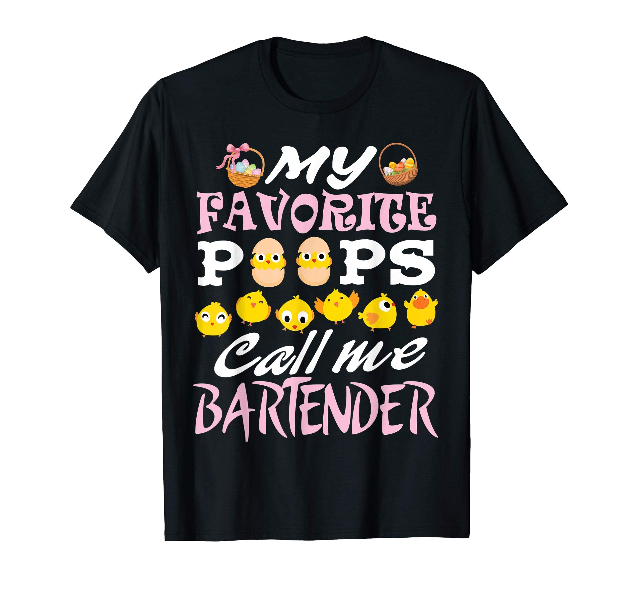 My Favorite Peeps Chicks Call Me Bartender Easter Eggs Shirt