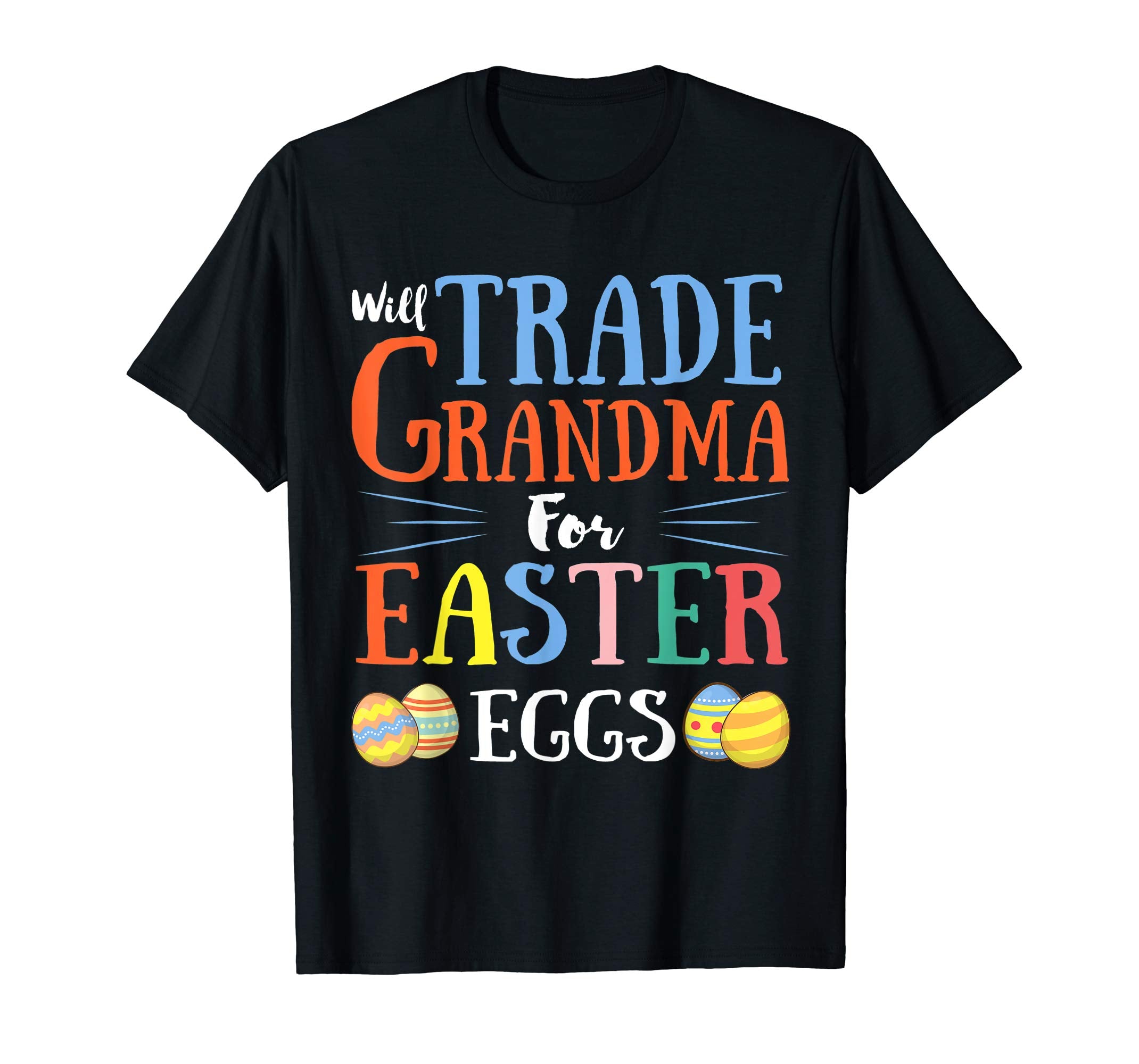 Will Trade Grandma Easter Eggs Gift. Funny Kids Easter Shirt