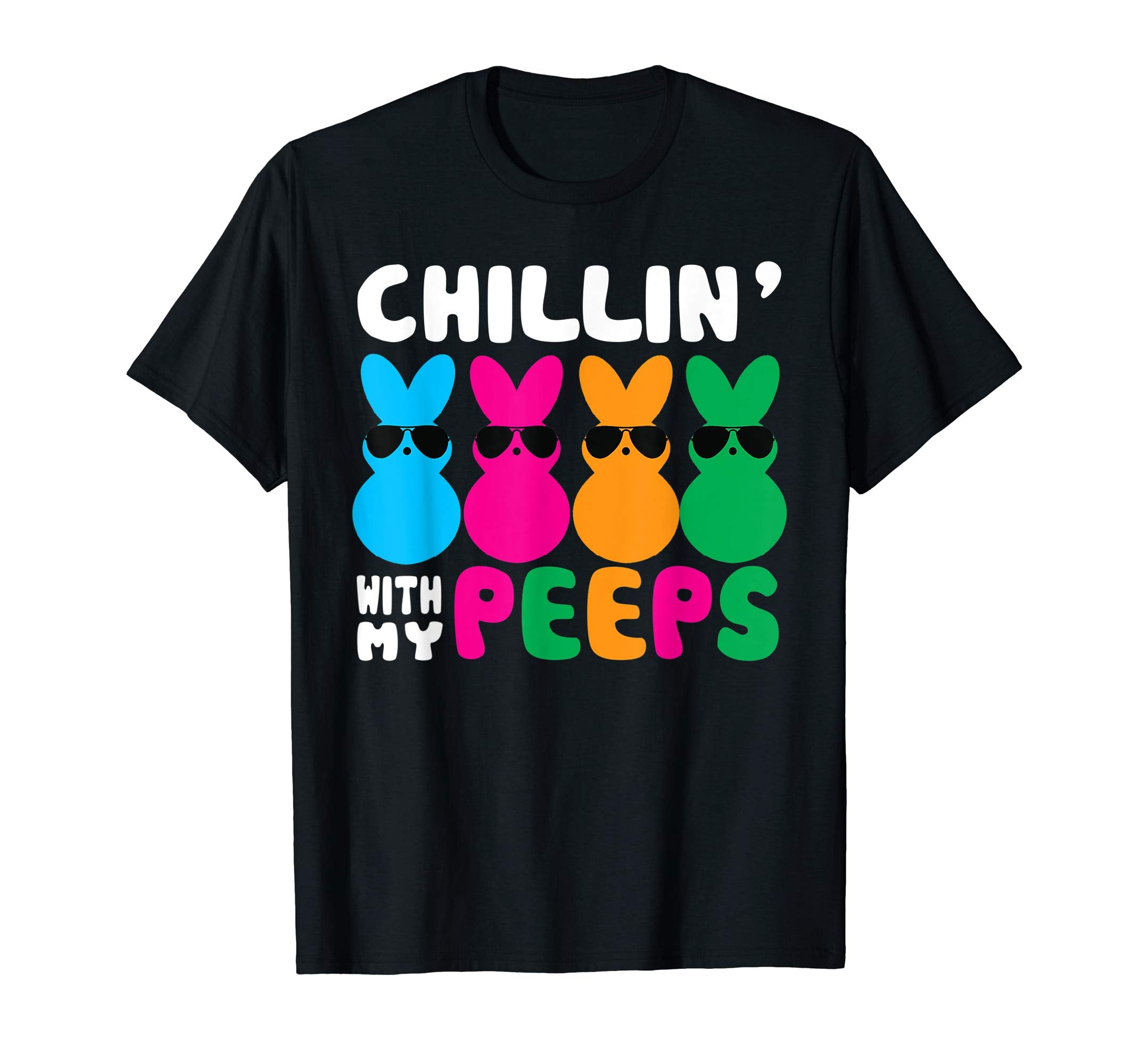 Chillin' With My Peeps Shirts Easter Day Bunny Egg Funny