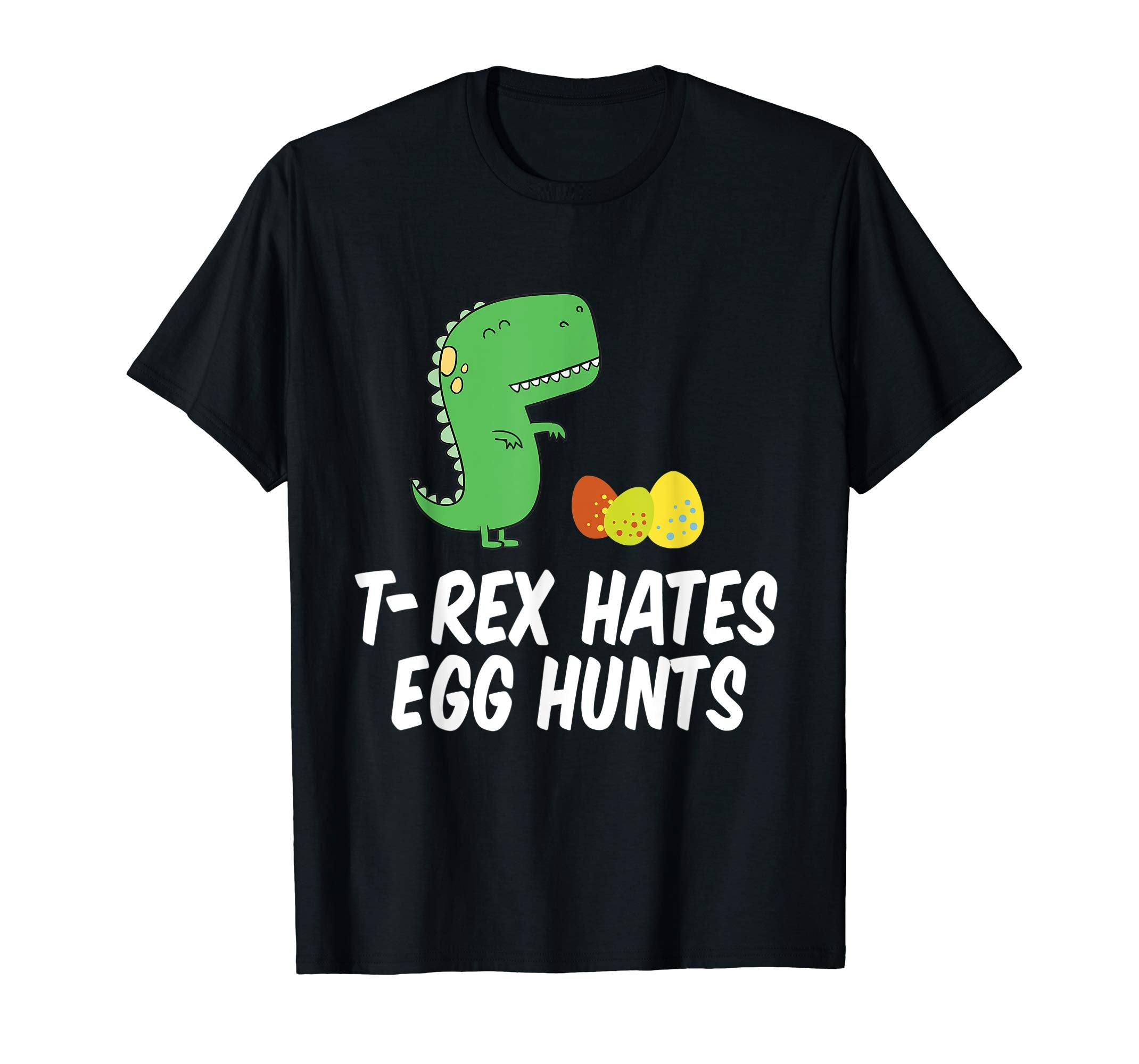 T-Rex Hates Egg Hunts Funny Easter Dinasour Gift Shirt