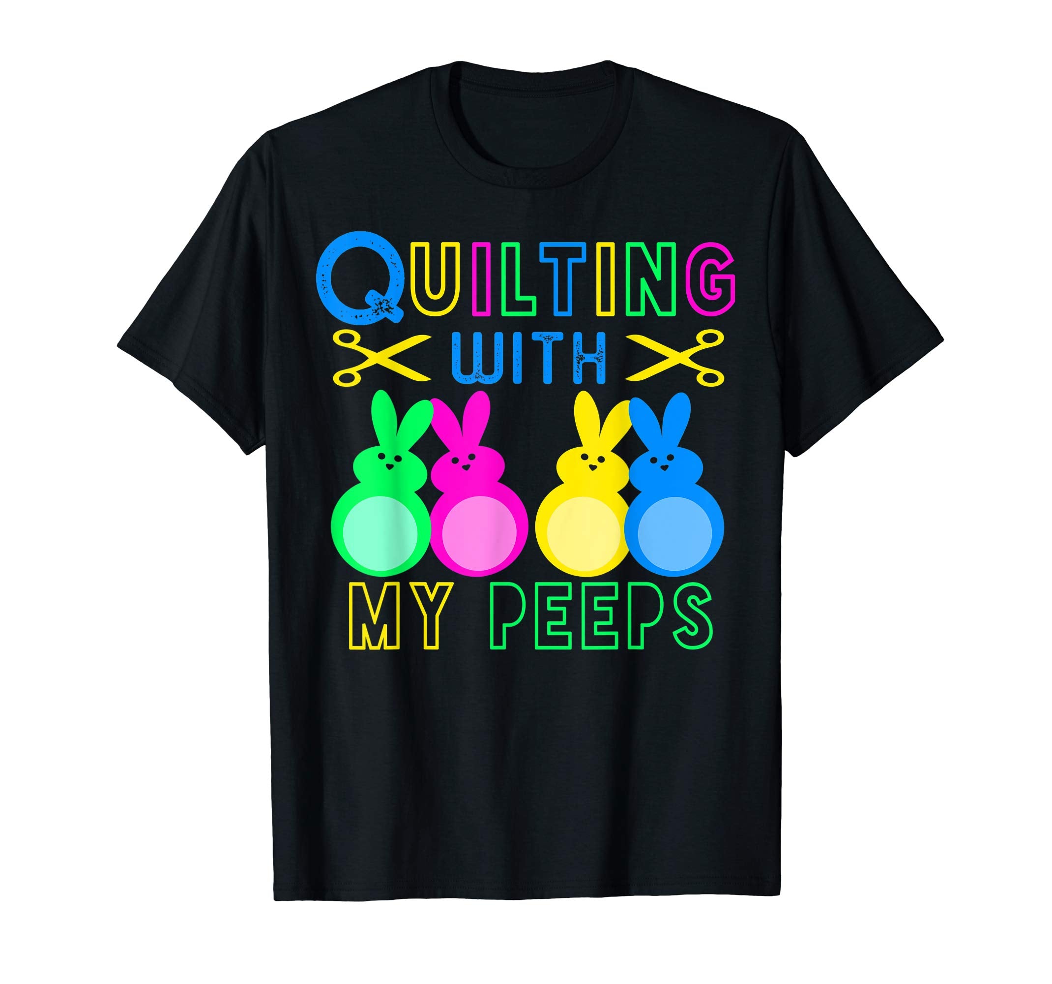 Quilting With My Peeps Easter Bunny TShirt women novelty