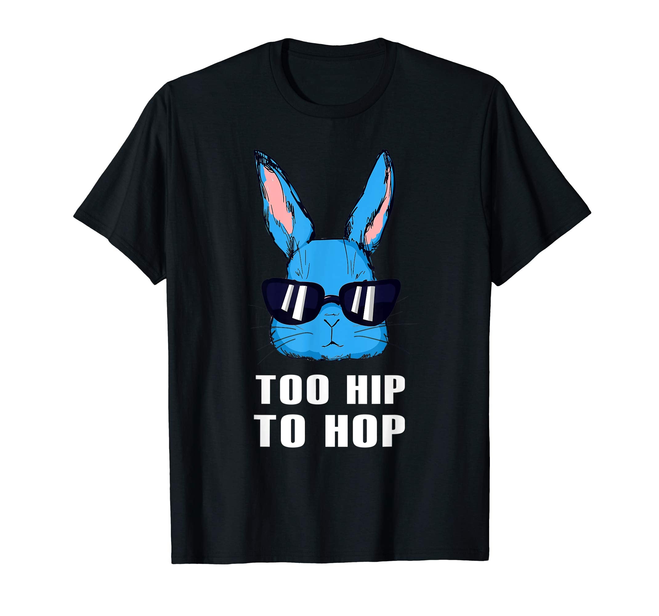 Too Hip To Hop Bunny In Sunglasses Easter Day Shirt