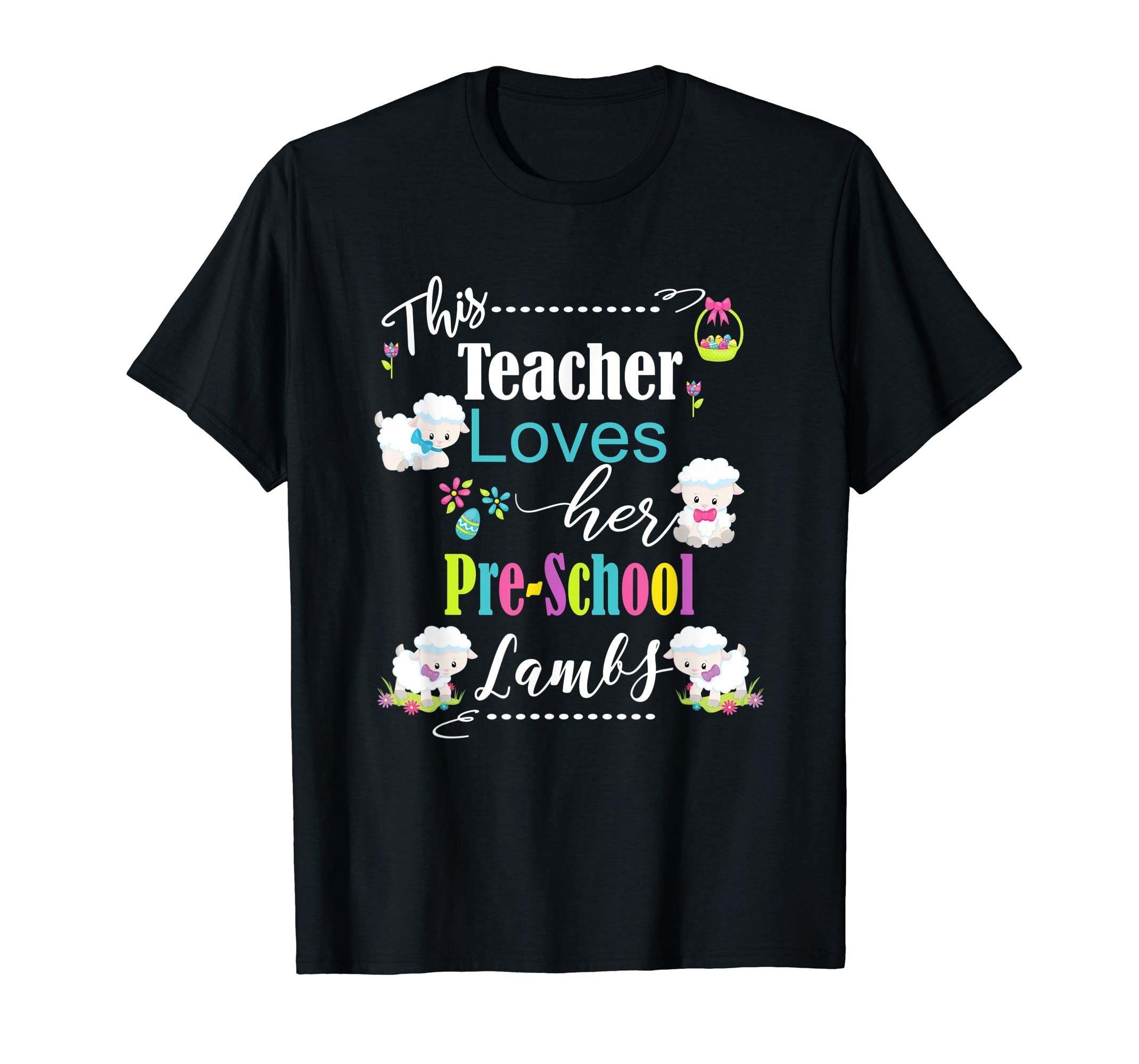 Pre-School Teacher Easter School Shirt Cute Love My Lambs