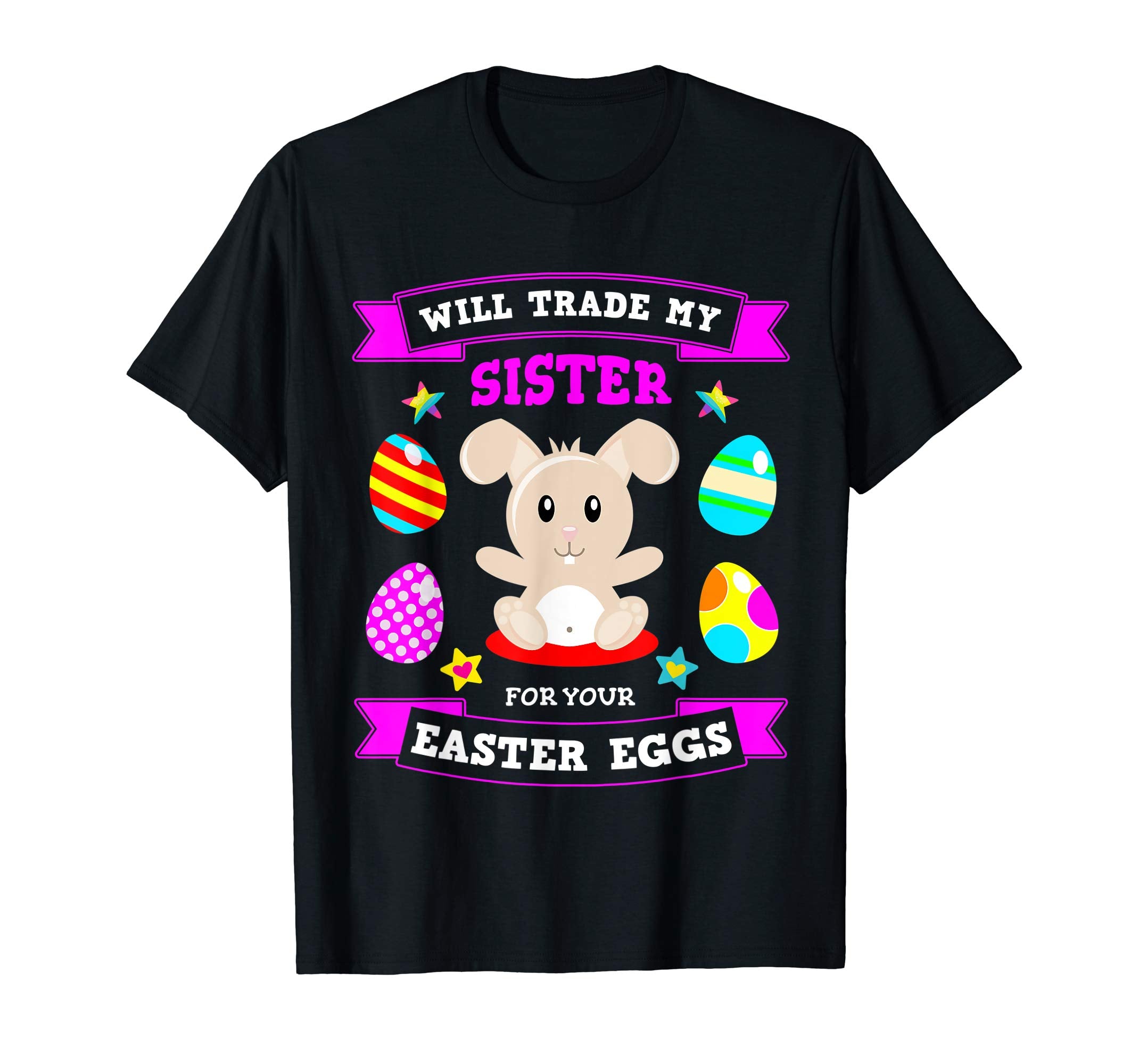 Will Trade Sister for Eggs Dabbing Easter Bunny TShirt
