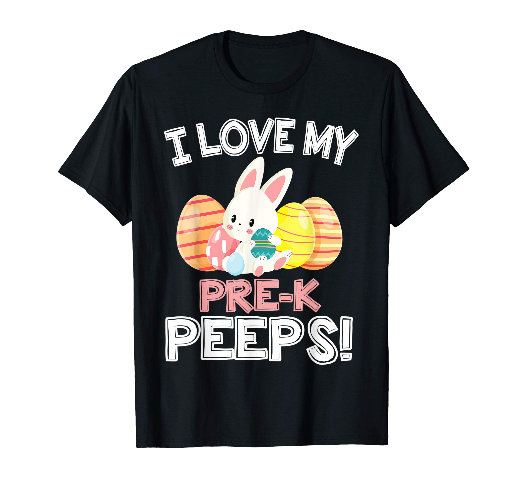 Rabbit &amp; Easter Eggs I Love My Pre-k Peeps Teacher Shirt