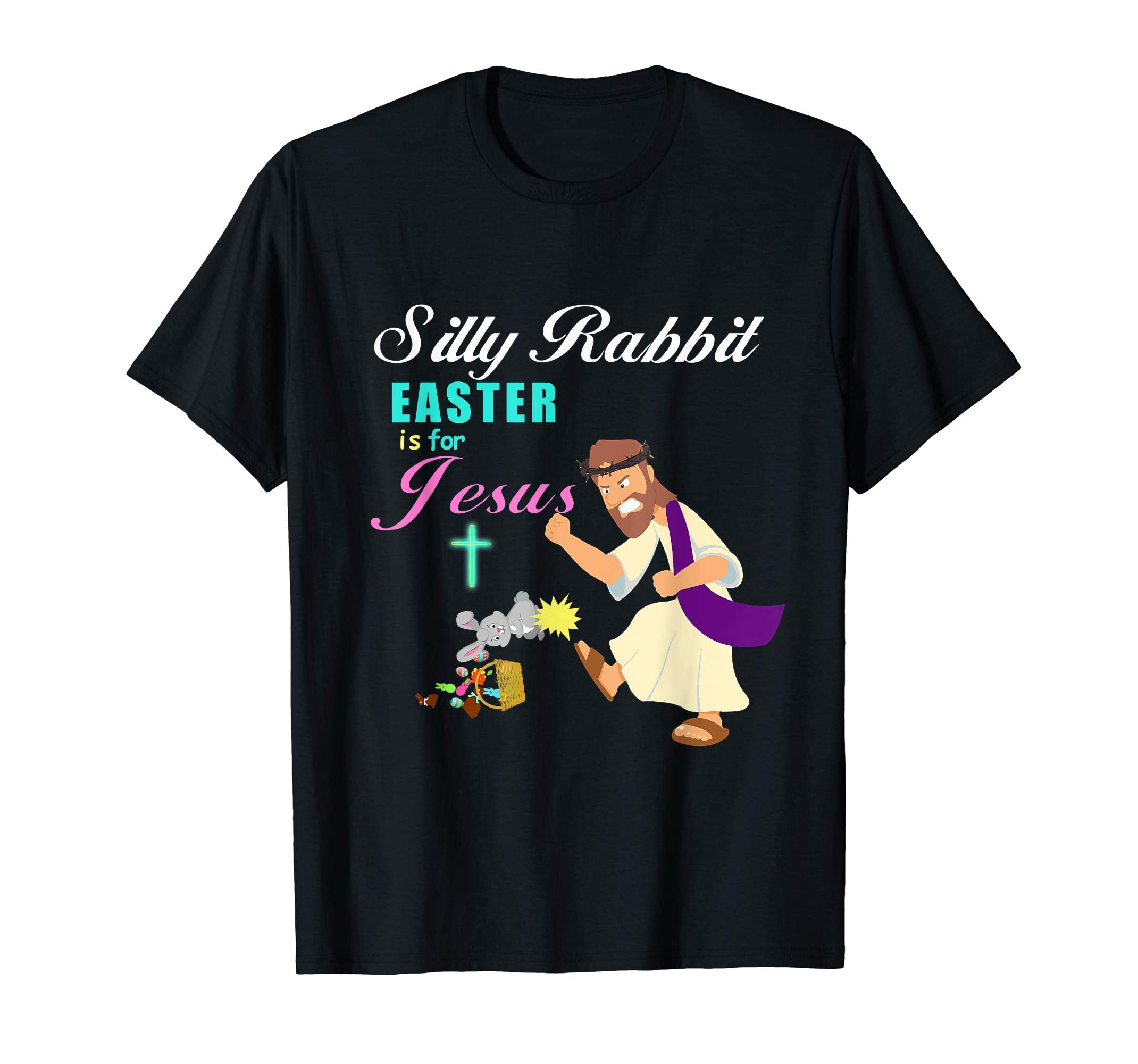 Silly Rabbit Easter is for Jesus Angry Jesus T shirt