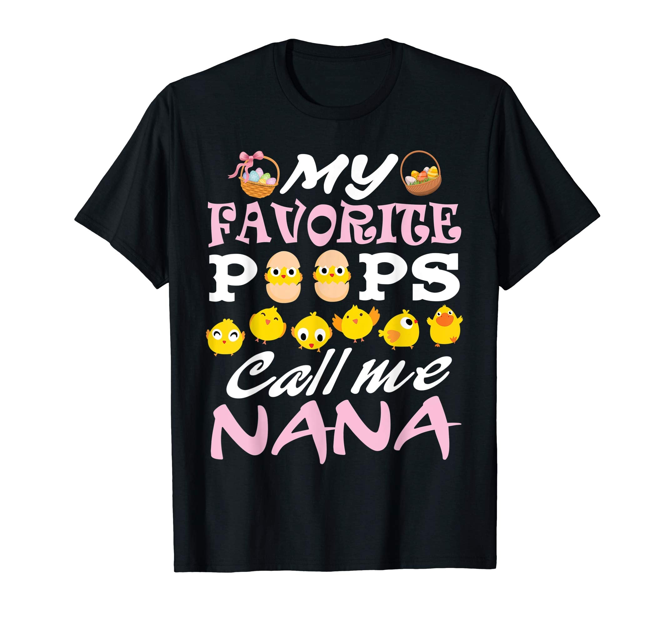 My Favorite Peeps Chicks Call Me Nana Easter Eggs Shirt