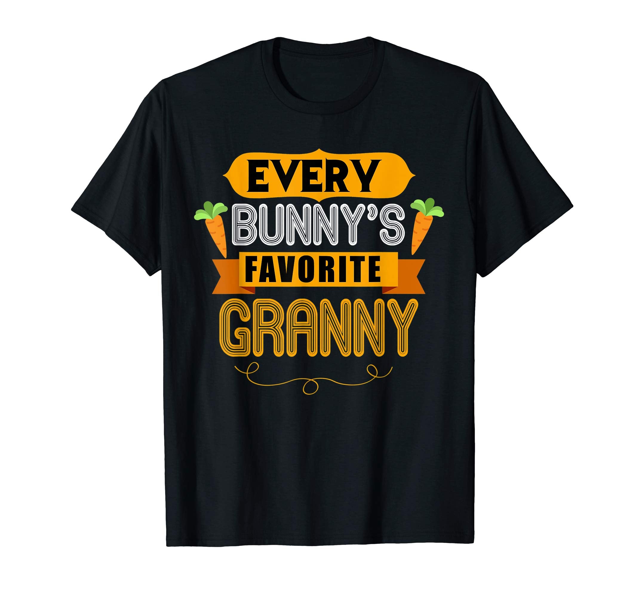 WOMEN'S EVERY BUNNYS FAVORITE GRANNY SHIRT CUTE EASTER GIFT