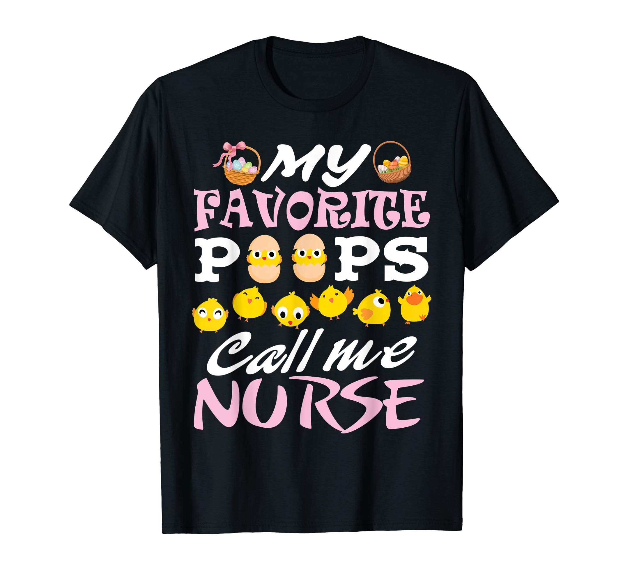My Favorite Peeps Chicks Call Me Nurse Easter Eggs Shirt