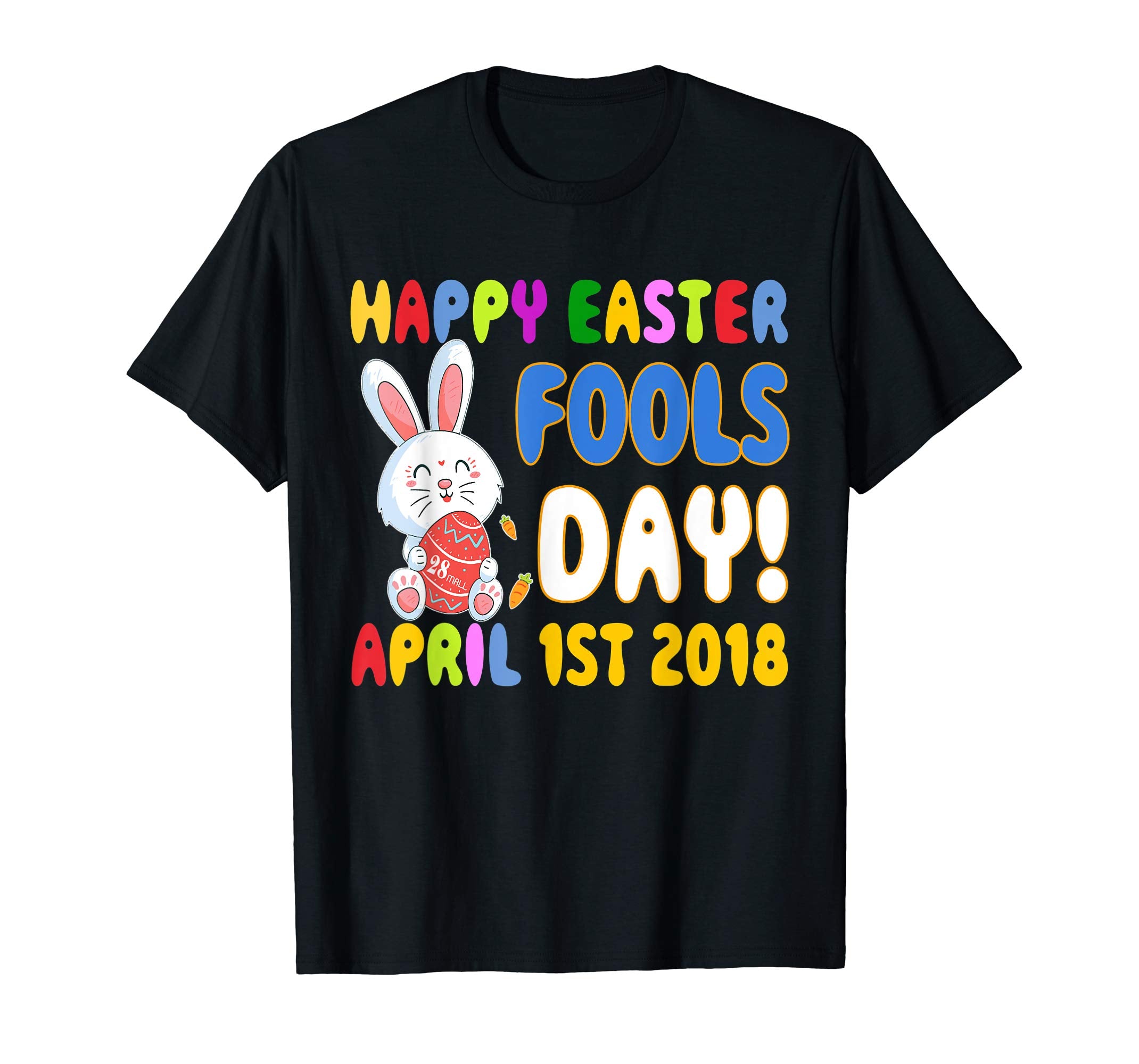 Happy Easter Fools Day April 1st 2018 T Shirt For Kids